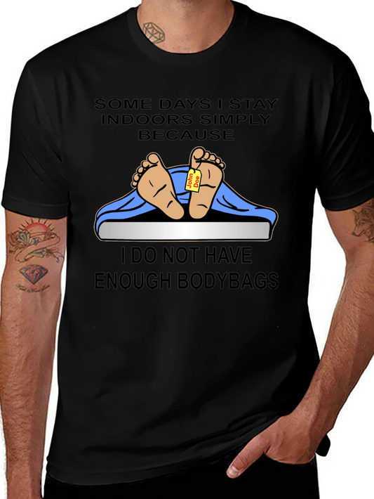 Humorous Not Enough Bodybags Graphic T-Shirt