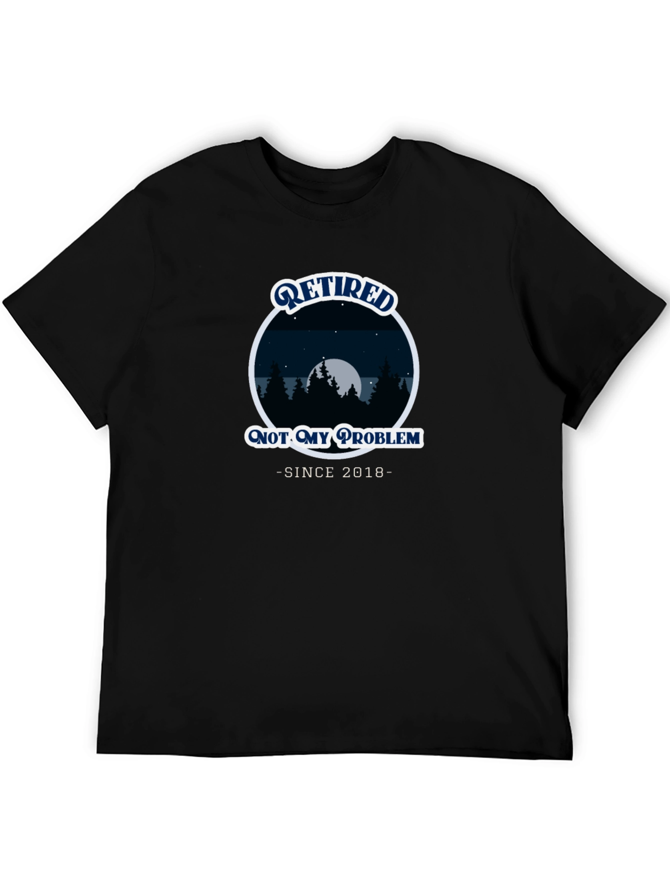 Retired Not My Problem T-Shirt