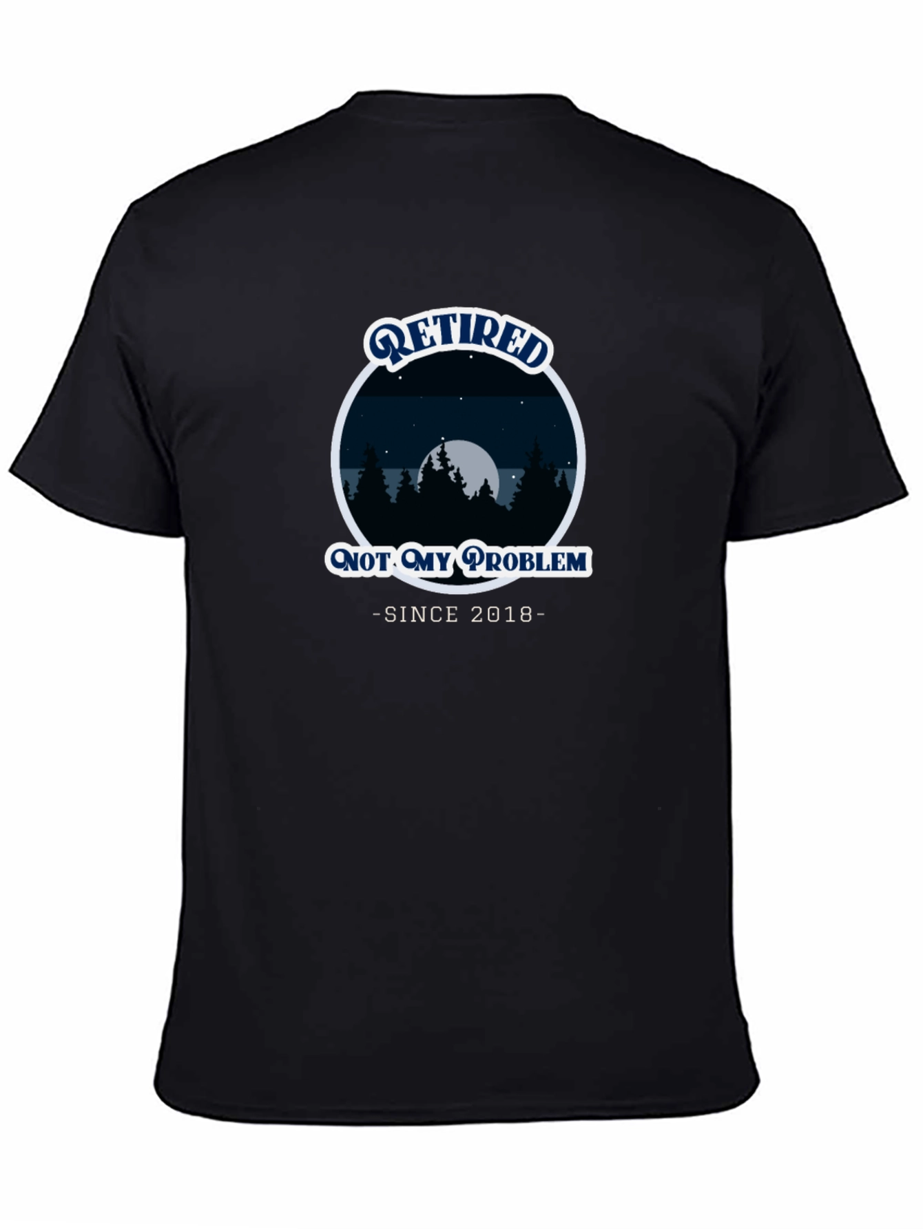 Retired Not My Problem T-Shirt