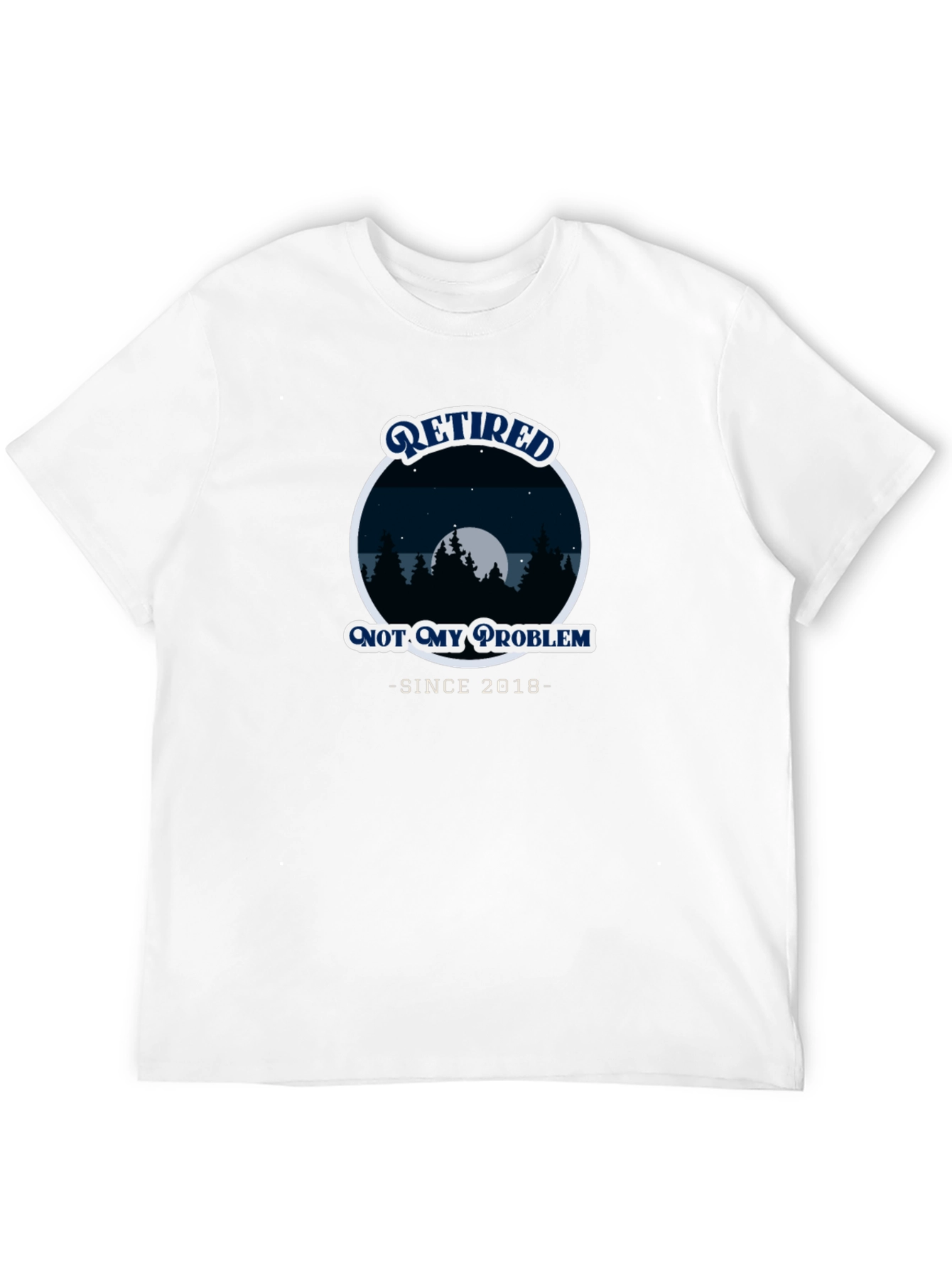 Retired Not My Problem T-Shirt