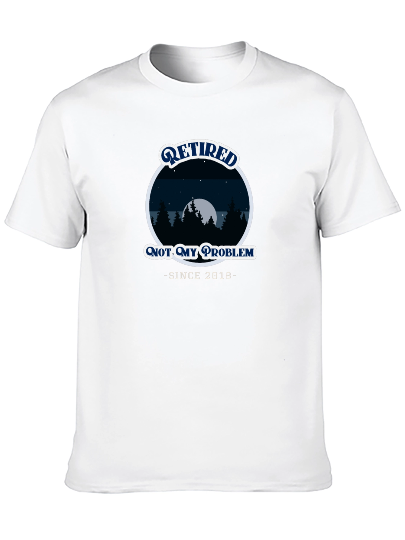 Retired Not My Problem T-Shirt