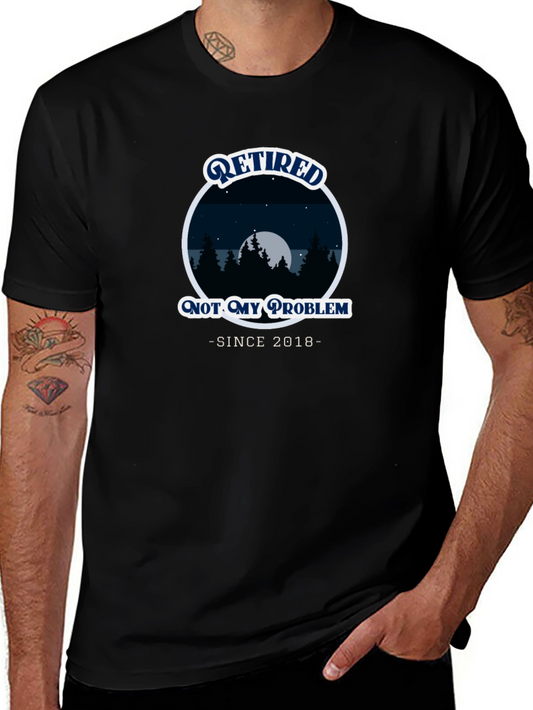 Retired Not My Problem T-Shirt