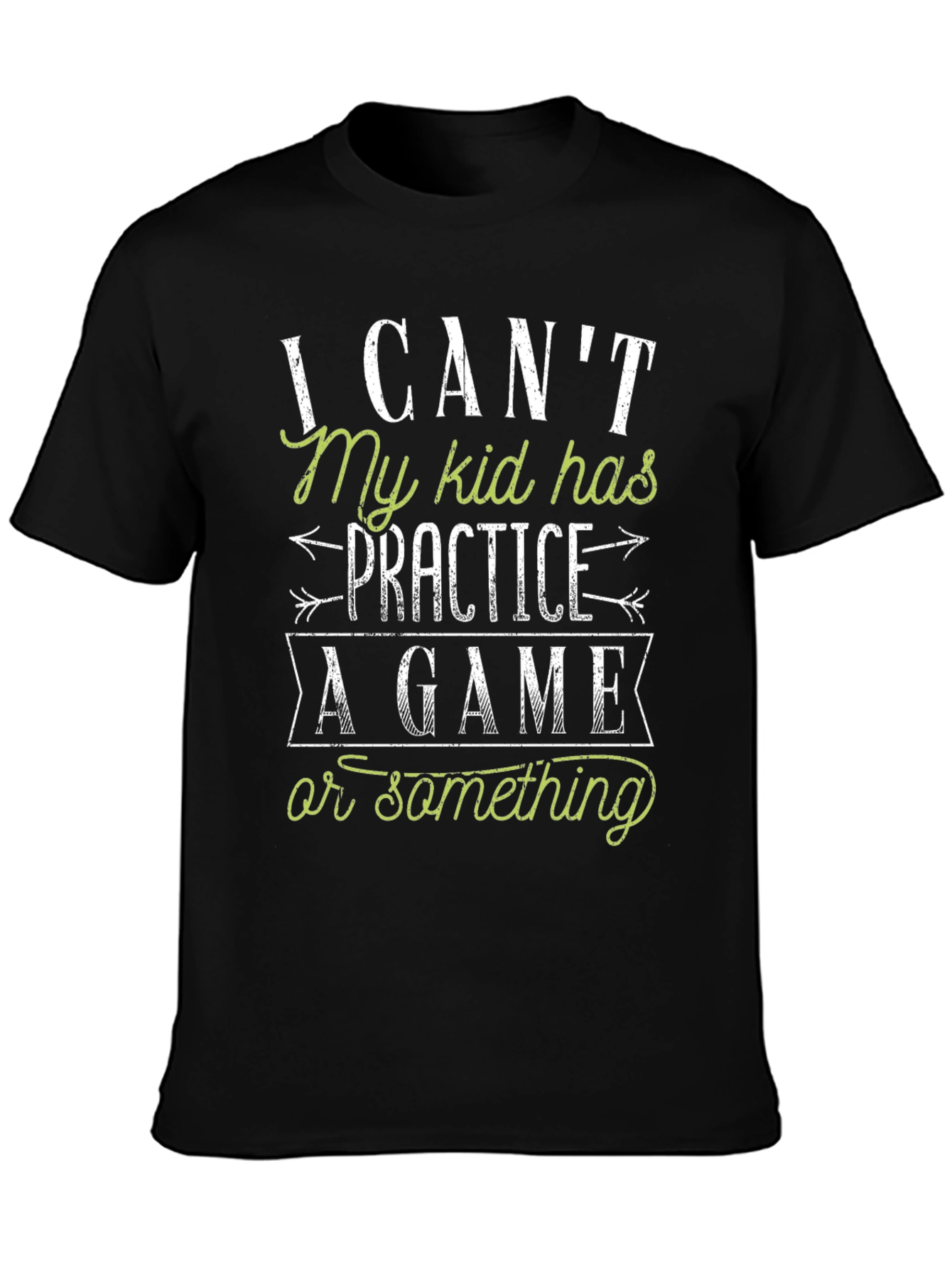 Funny Dad T-Shirt: My Kid Has Practice
