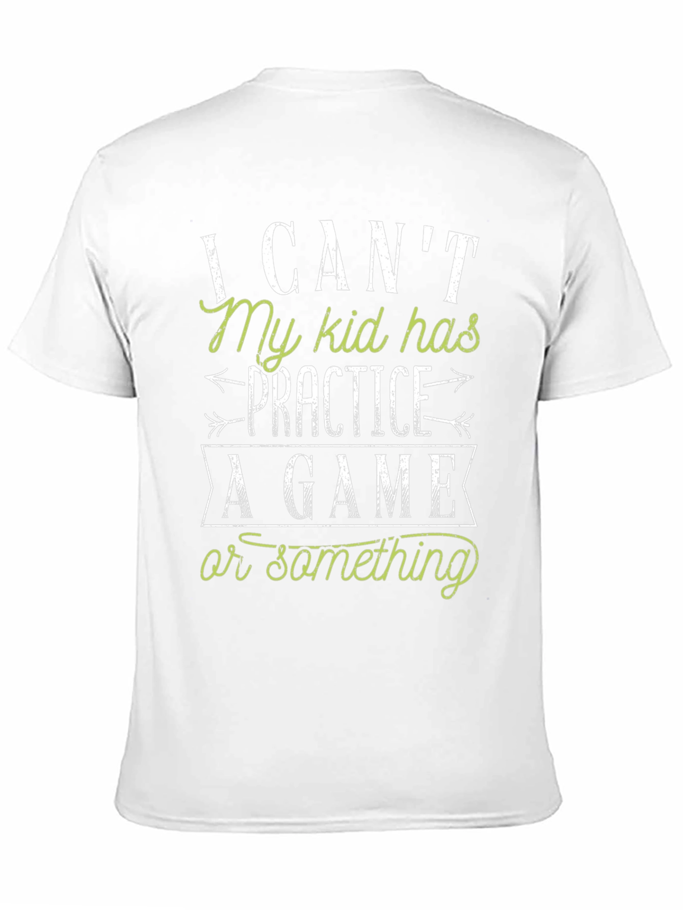 Funny Dad T-Shirt: My Kid Has Practice
