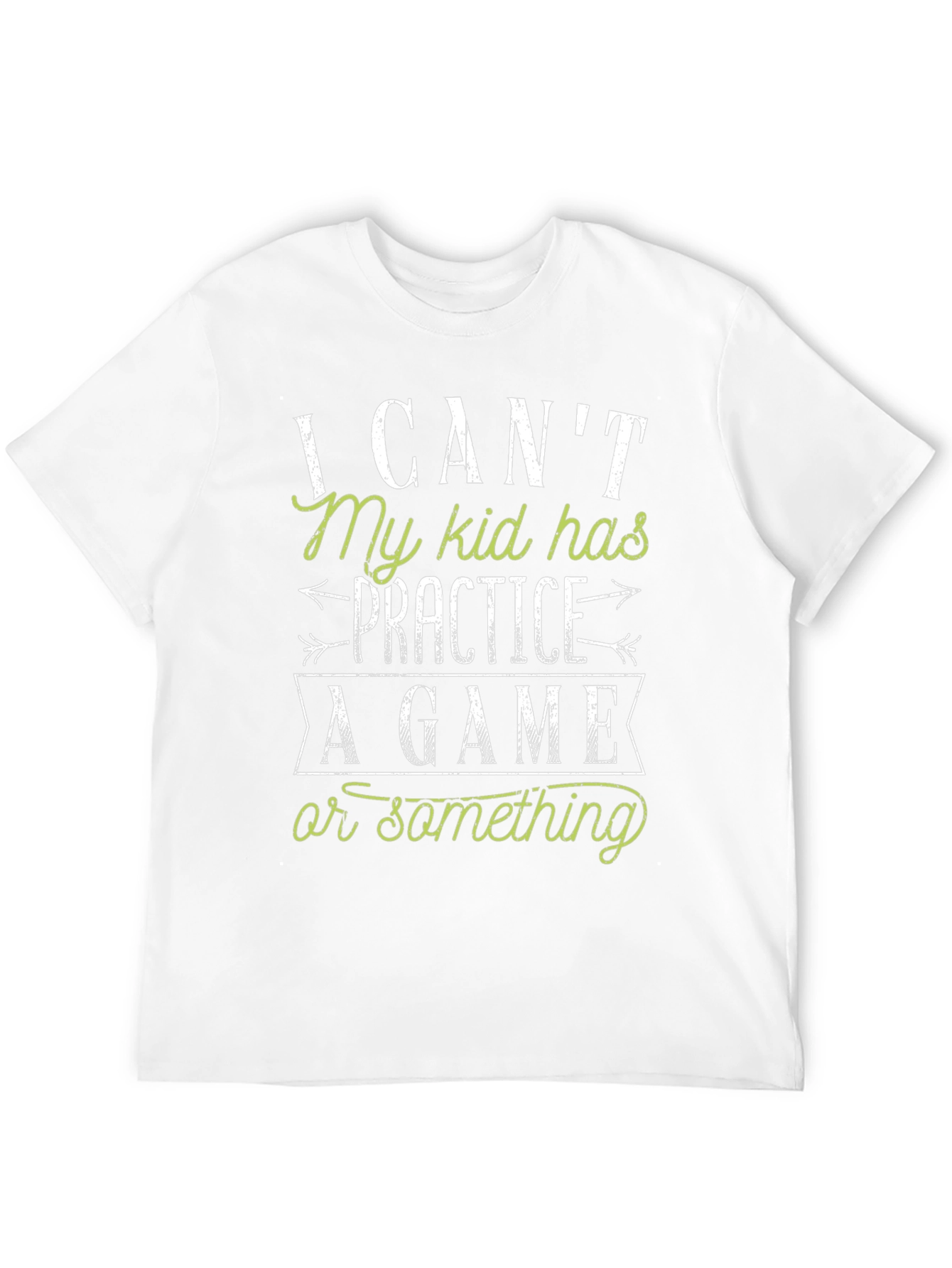 Funny Dad T-Shirt: My Kid Has Practice