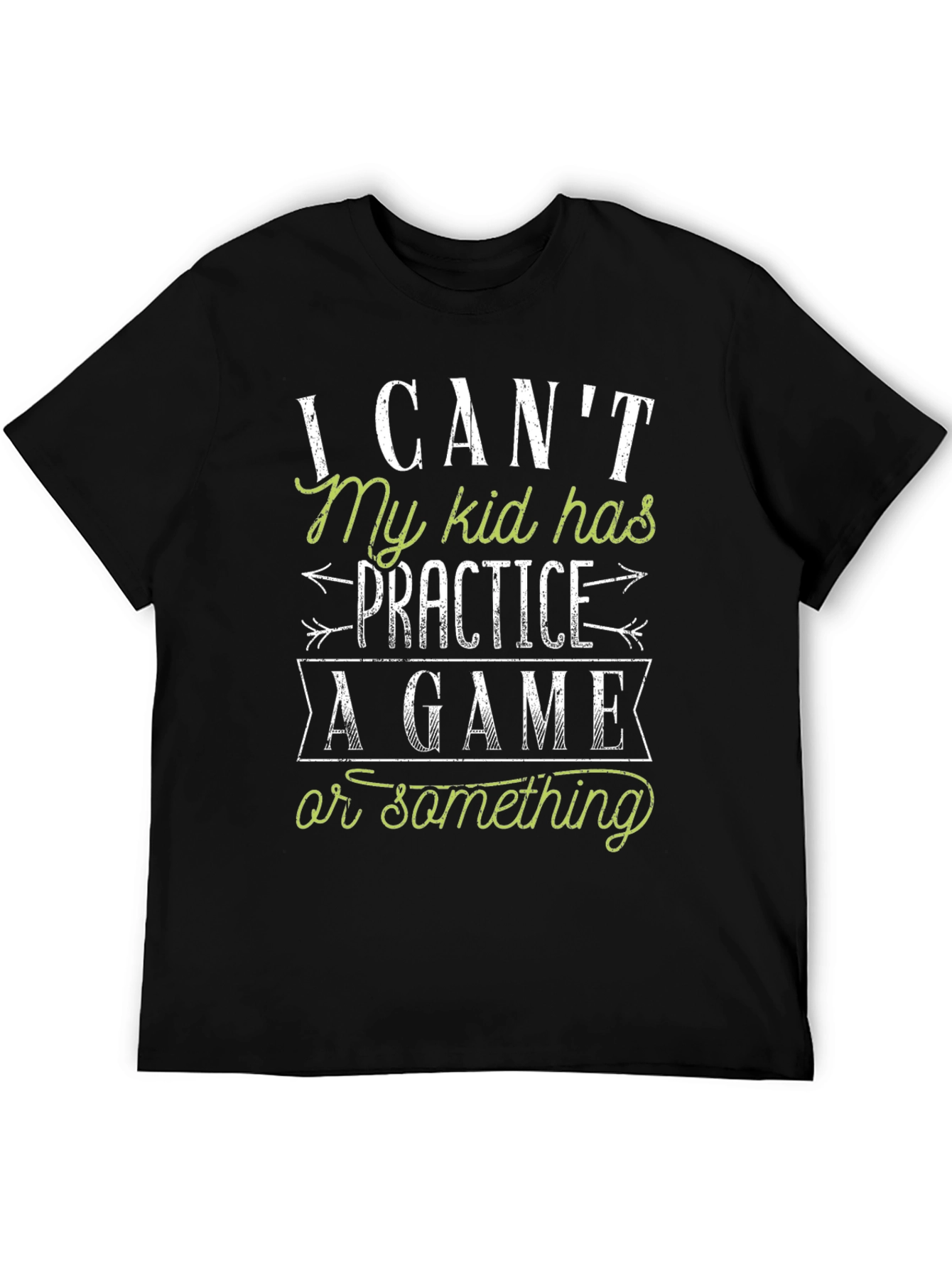 Funny Dad T-Shirt: My Kid Has Practice