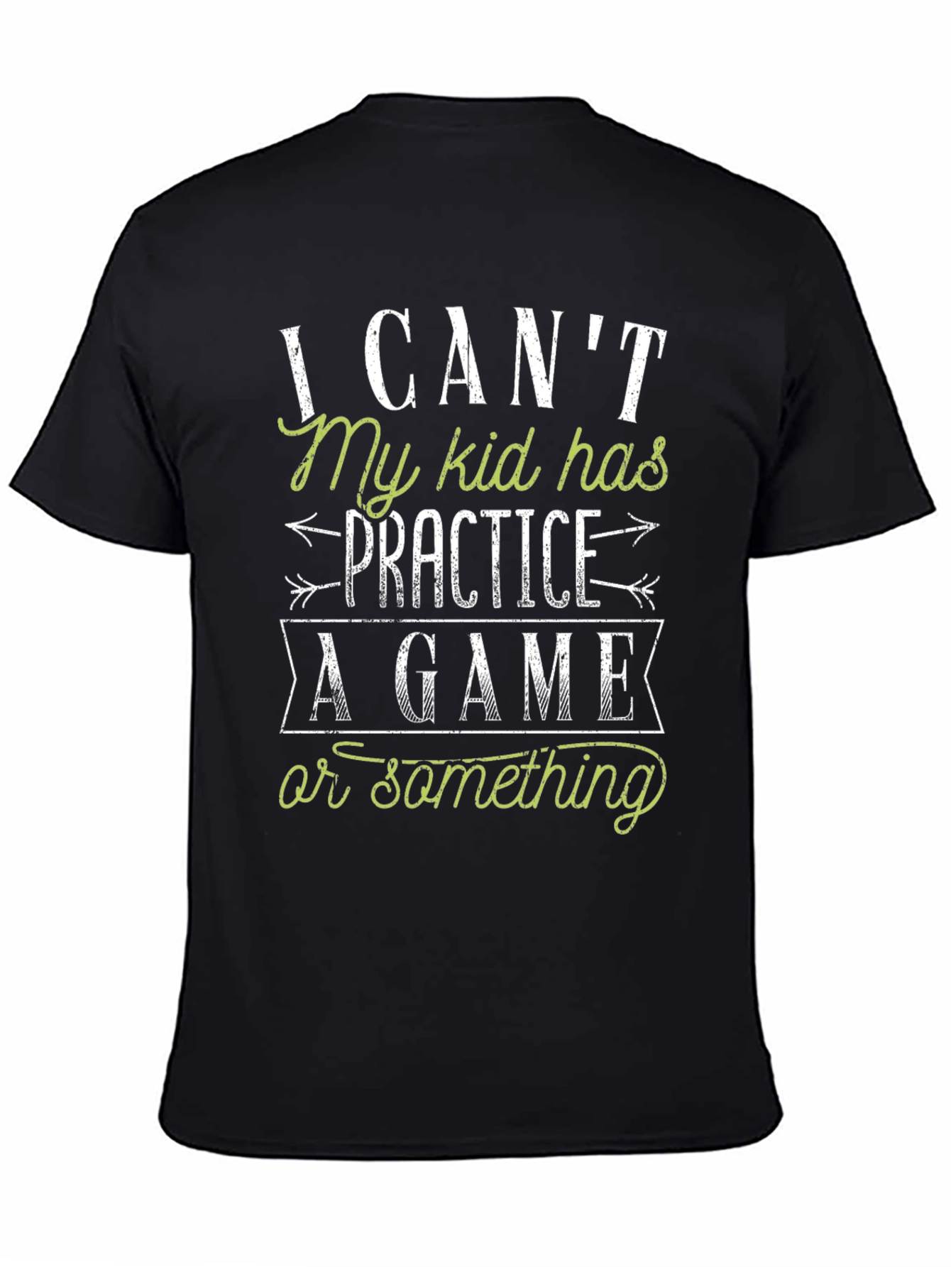 Funny Dad T-Shirt: My Kid Has Practice