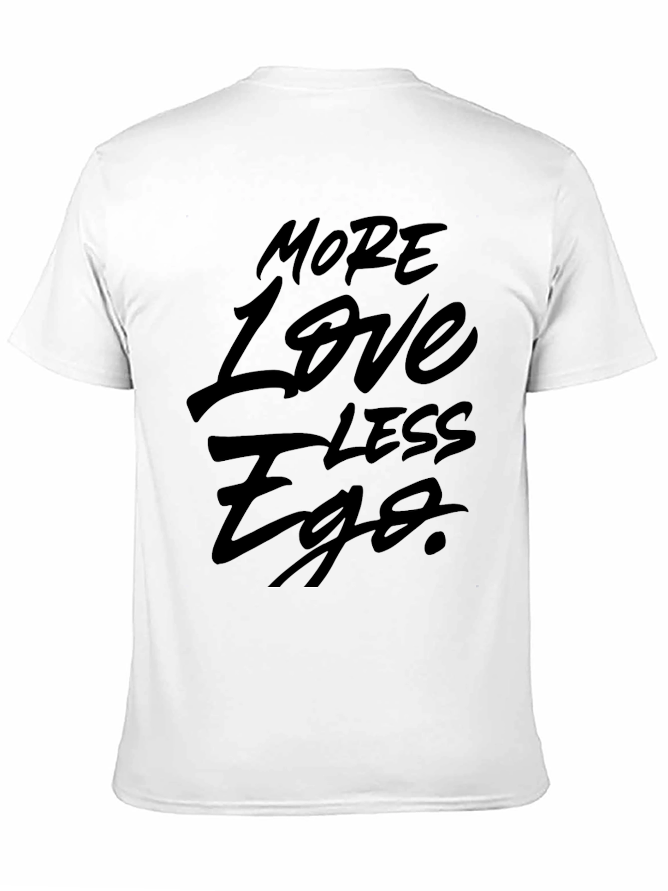 More Love Less Ego Black T-Shirt