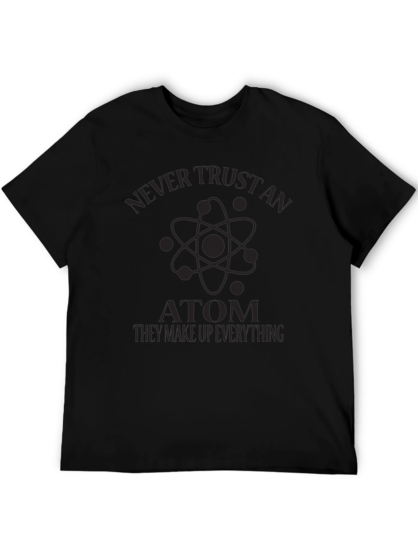 Never Trust an Atom Graphic Tee