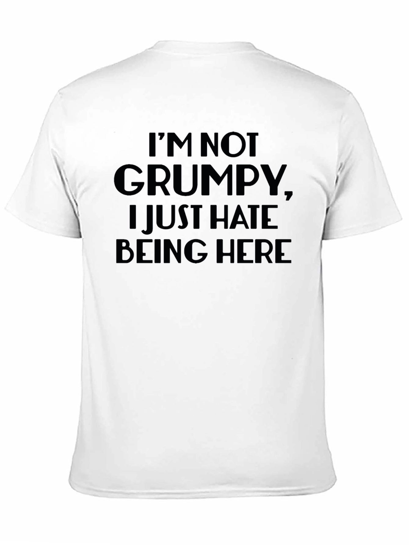 Grumpy Hate Being Here T-Shirt