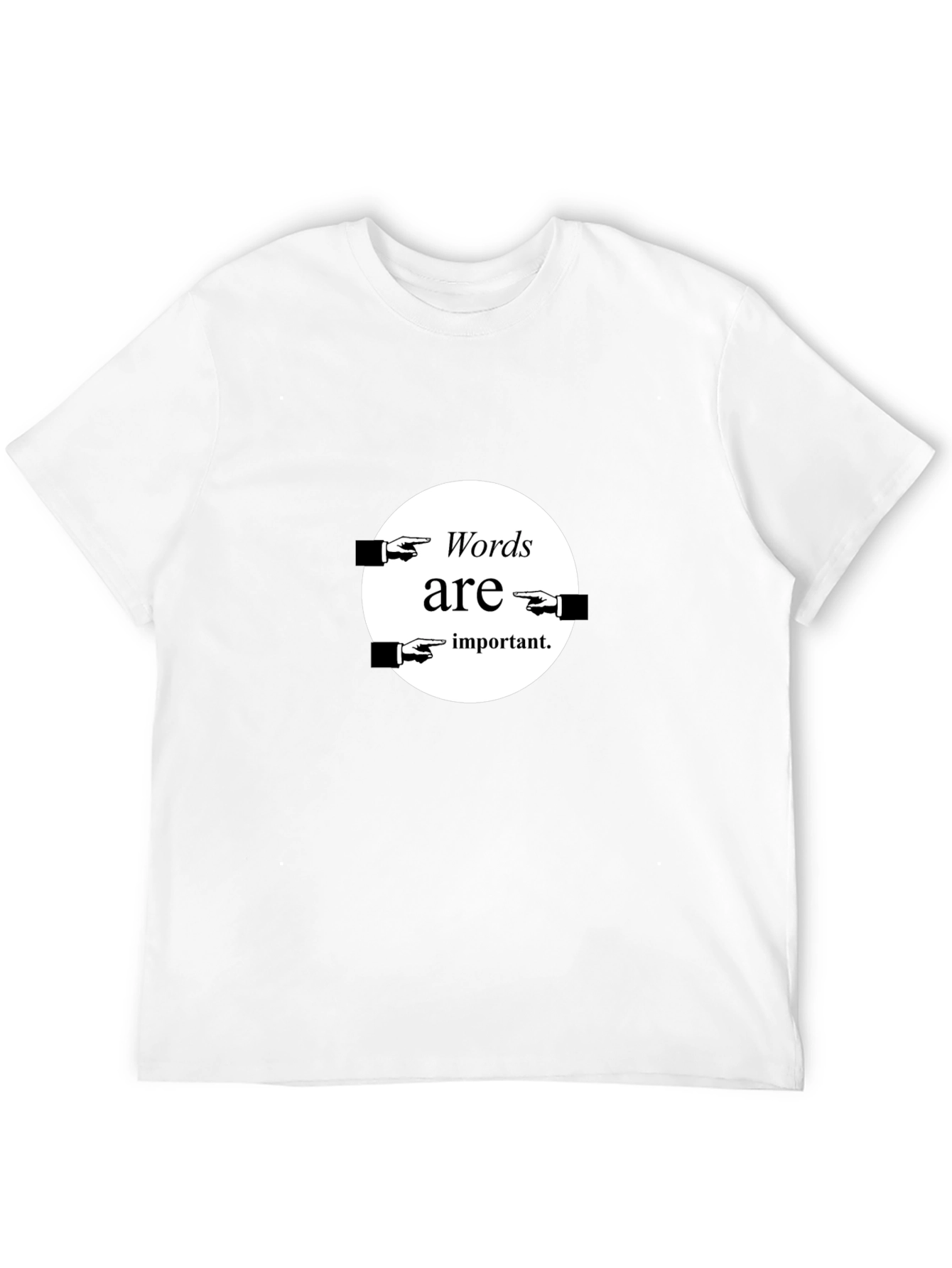 Words Are Important T-Shirt