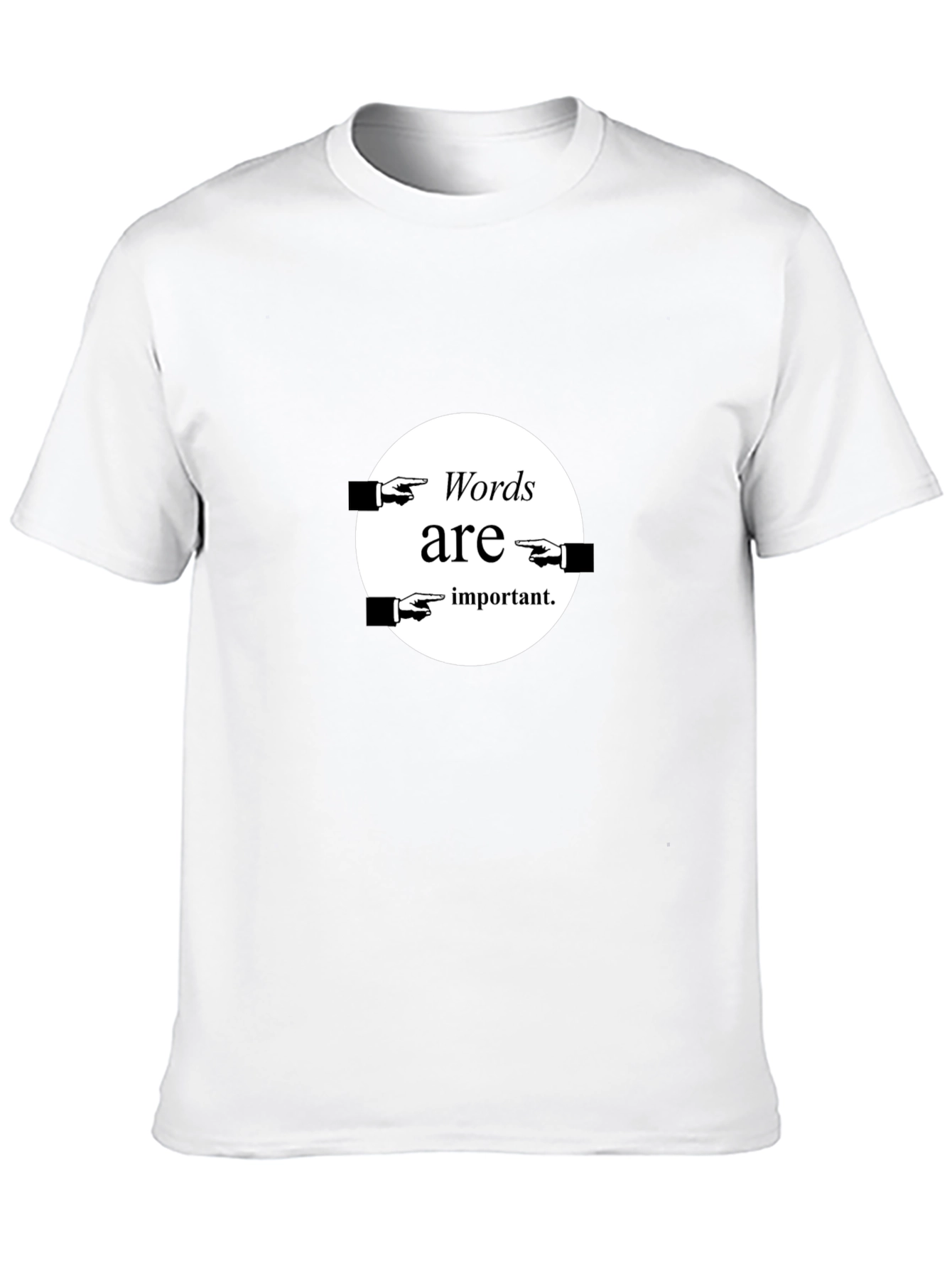 Words Are Important T-Shirt