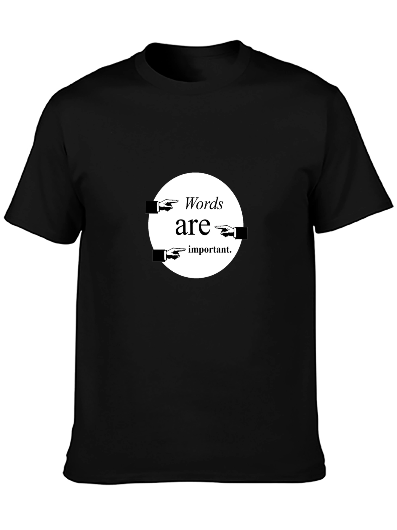 Words Are Important T-Shirt