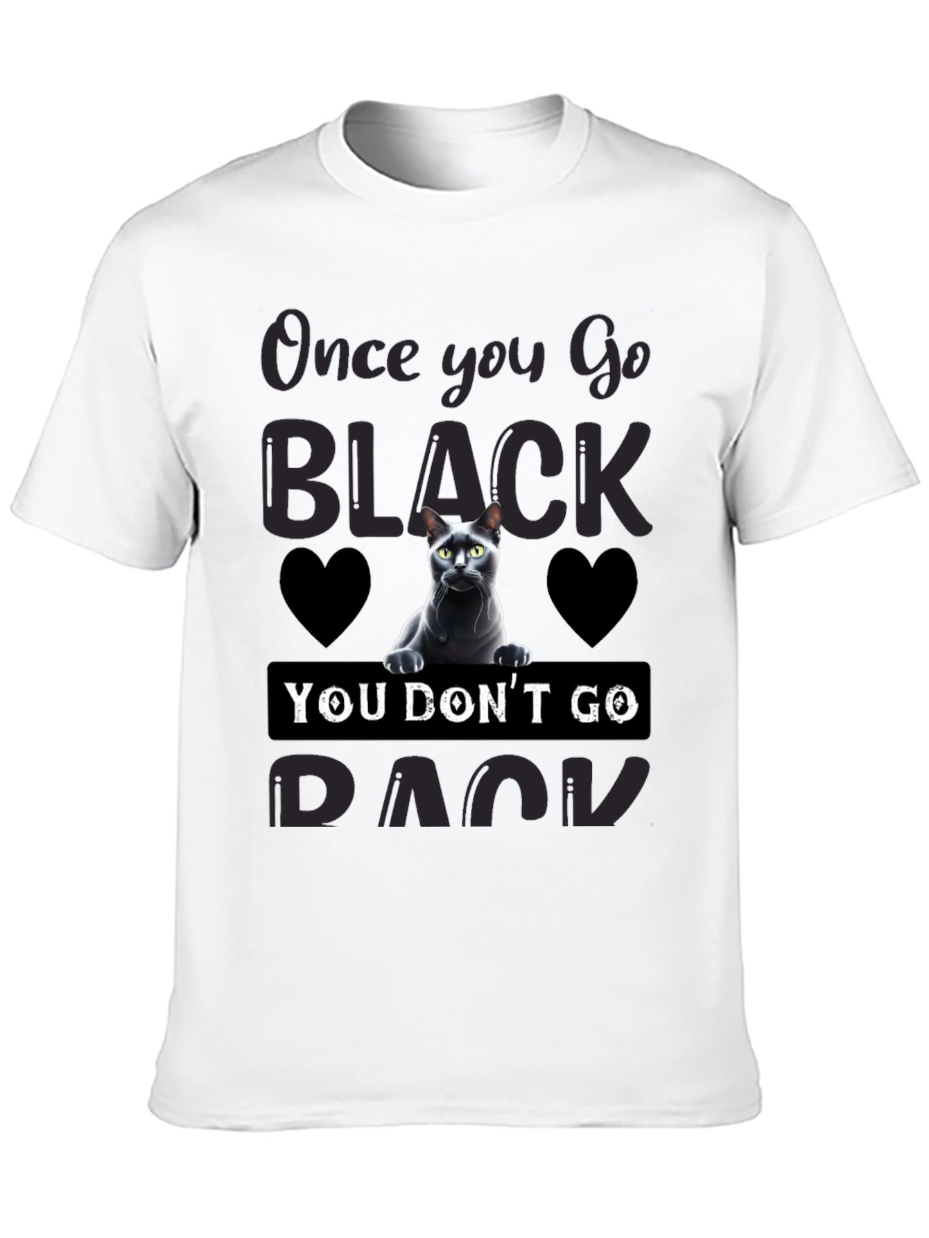 Once You Go Black Cat T-Shirt