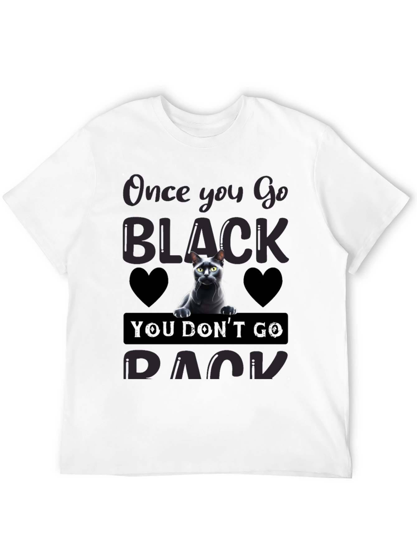 Once You Go Black Cat T-Shirt