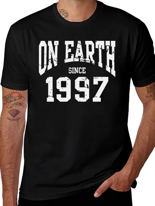 On Earth Since 1997 Graphic Tee