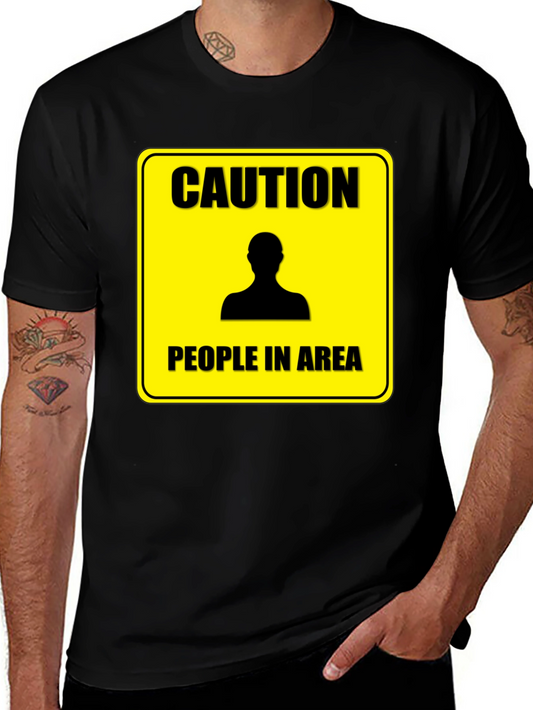 Caution People In Area T-Shirt - Funny Warning Tee