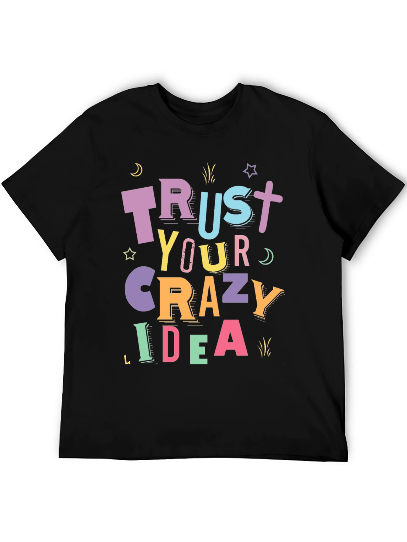 Trust Your Crazy Idea Graphic Tee