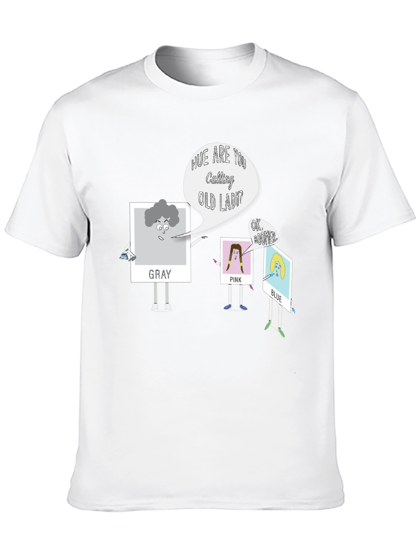 Hue Are You Calling Old Lady? Graphic T-Shirt