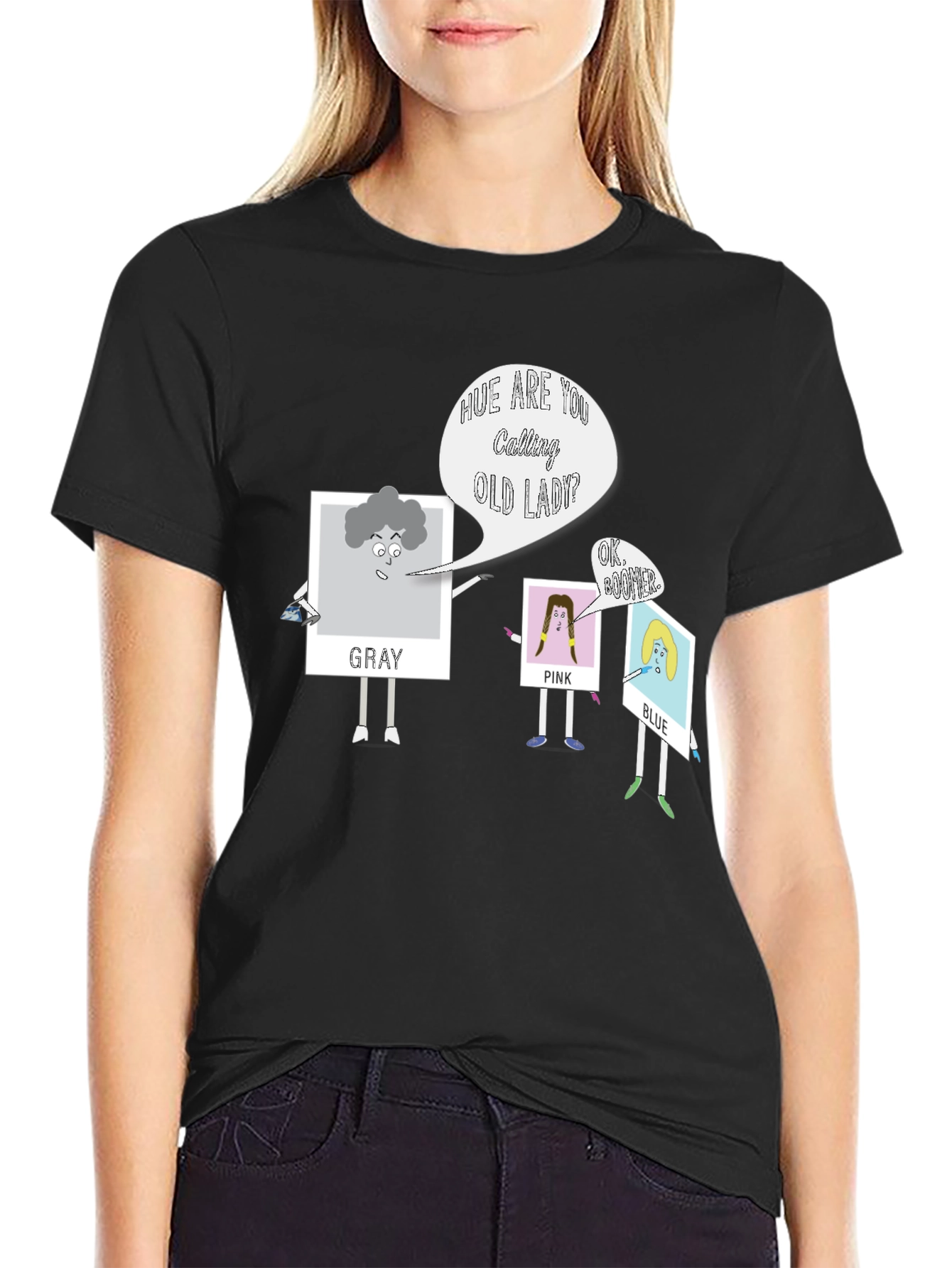Hue Are You Calling Old Lady? Graphic T-Shirt