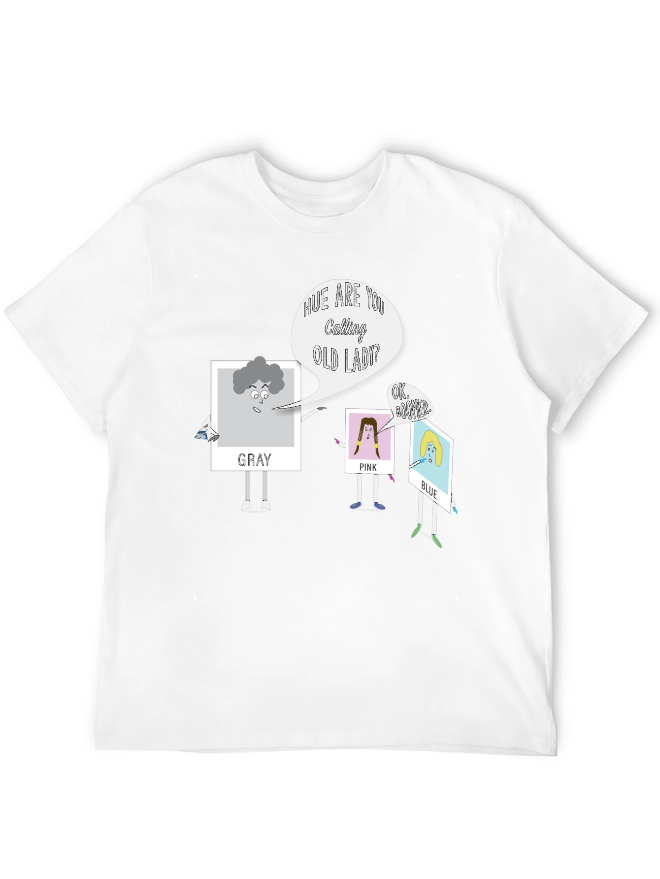Hue Are You Calling Old Lady? Graphic T-Shirt