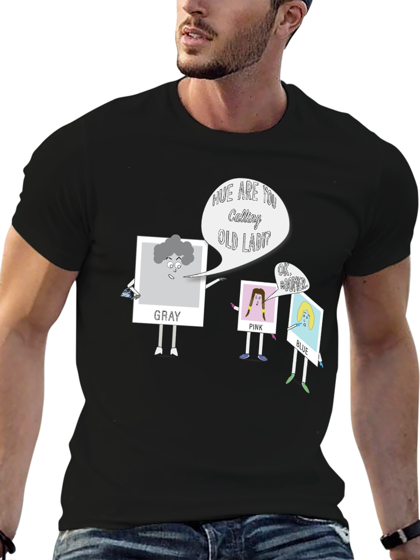 Hue Are You Calling Old Lady? Graphic T-Shirt