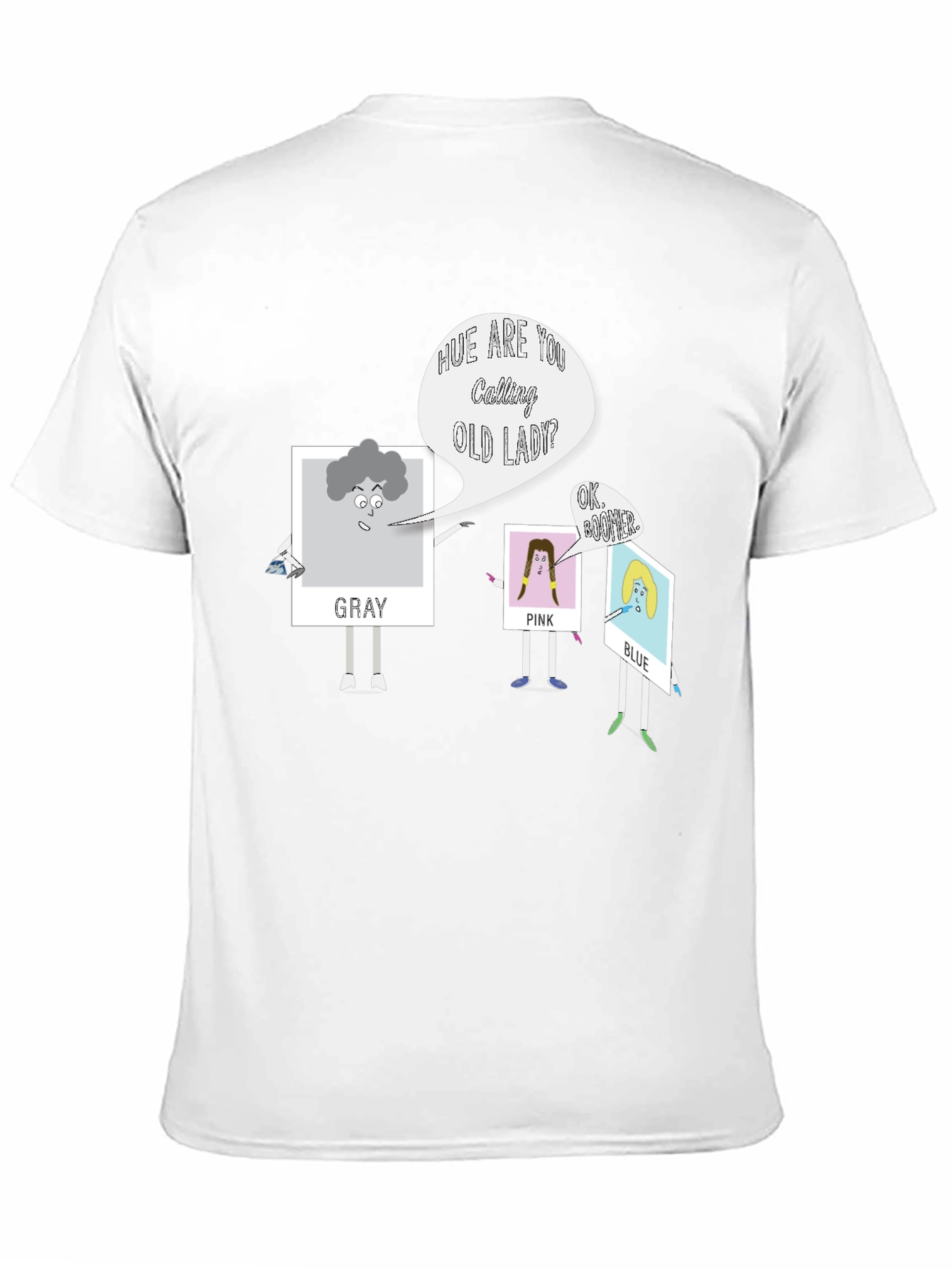 Hue Are You Calling Old Lady? Graphic T-Shirt