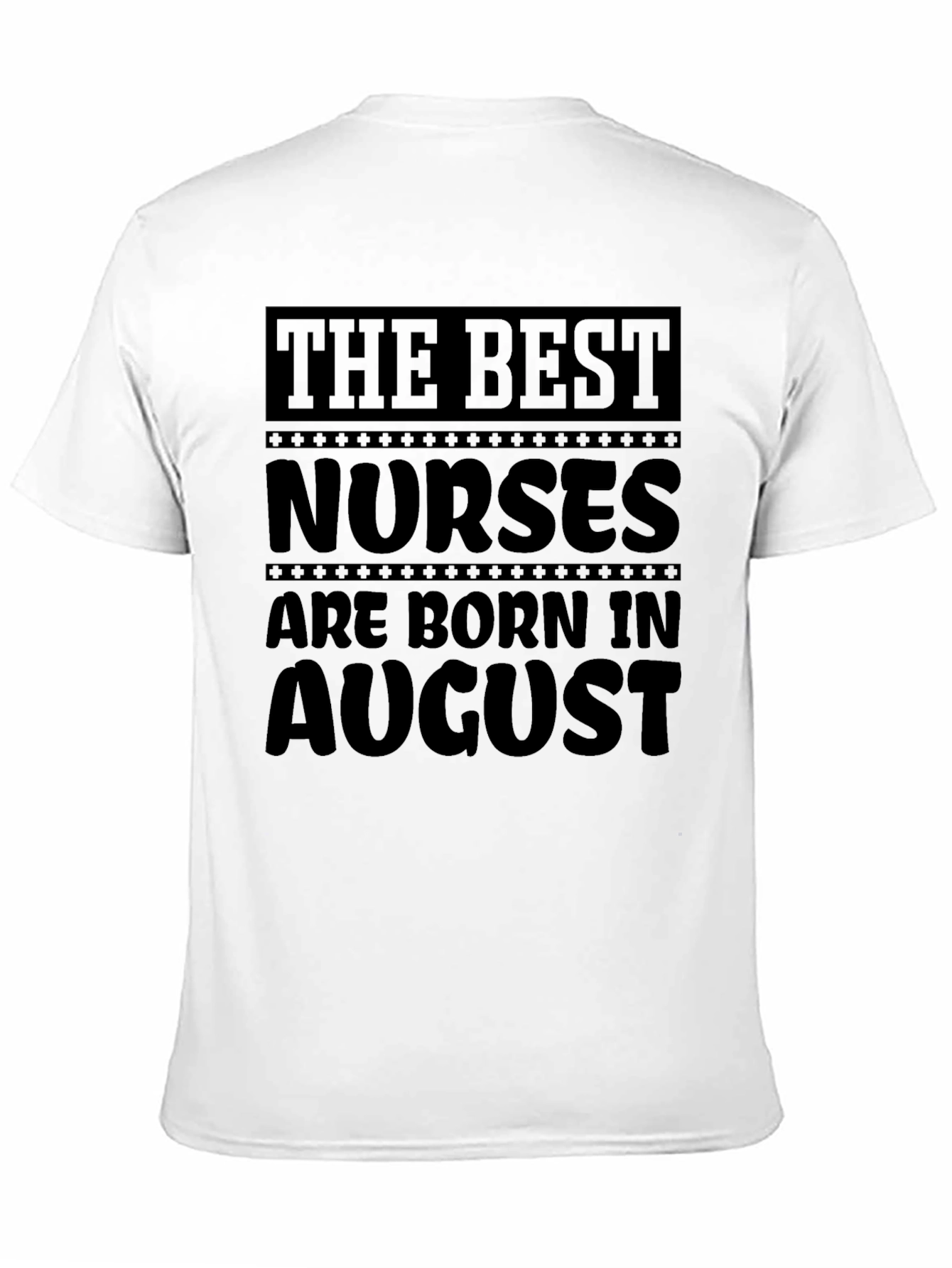 Best Nurses Born in August Black T-Shirt