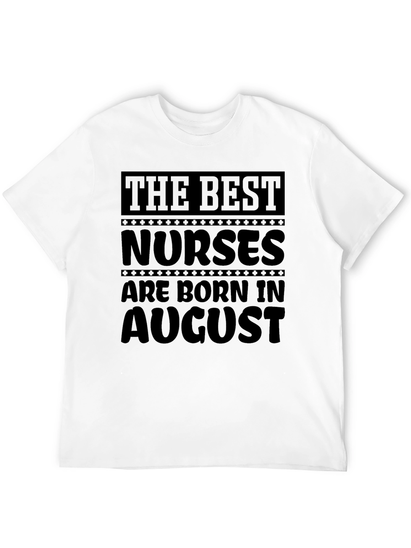 Best Nurses Born in August Black T-Shirt