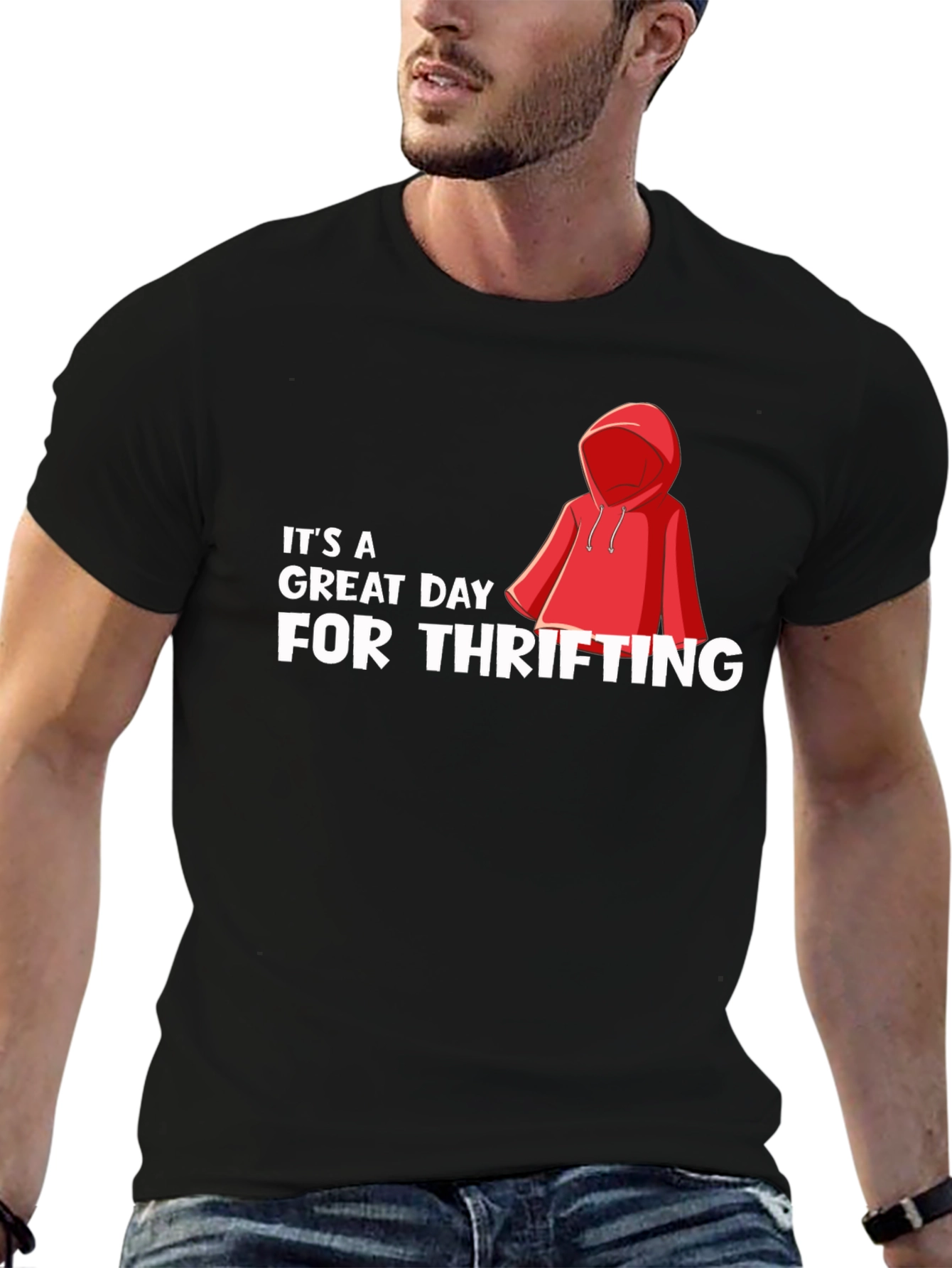 Thrifting Day T-Shirt: Its A Great Day To Thrift!