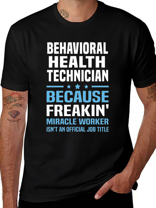 Behavioral Health Technician T-Shirt - Miracle Worker
