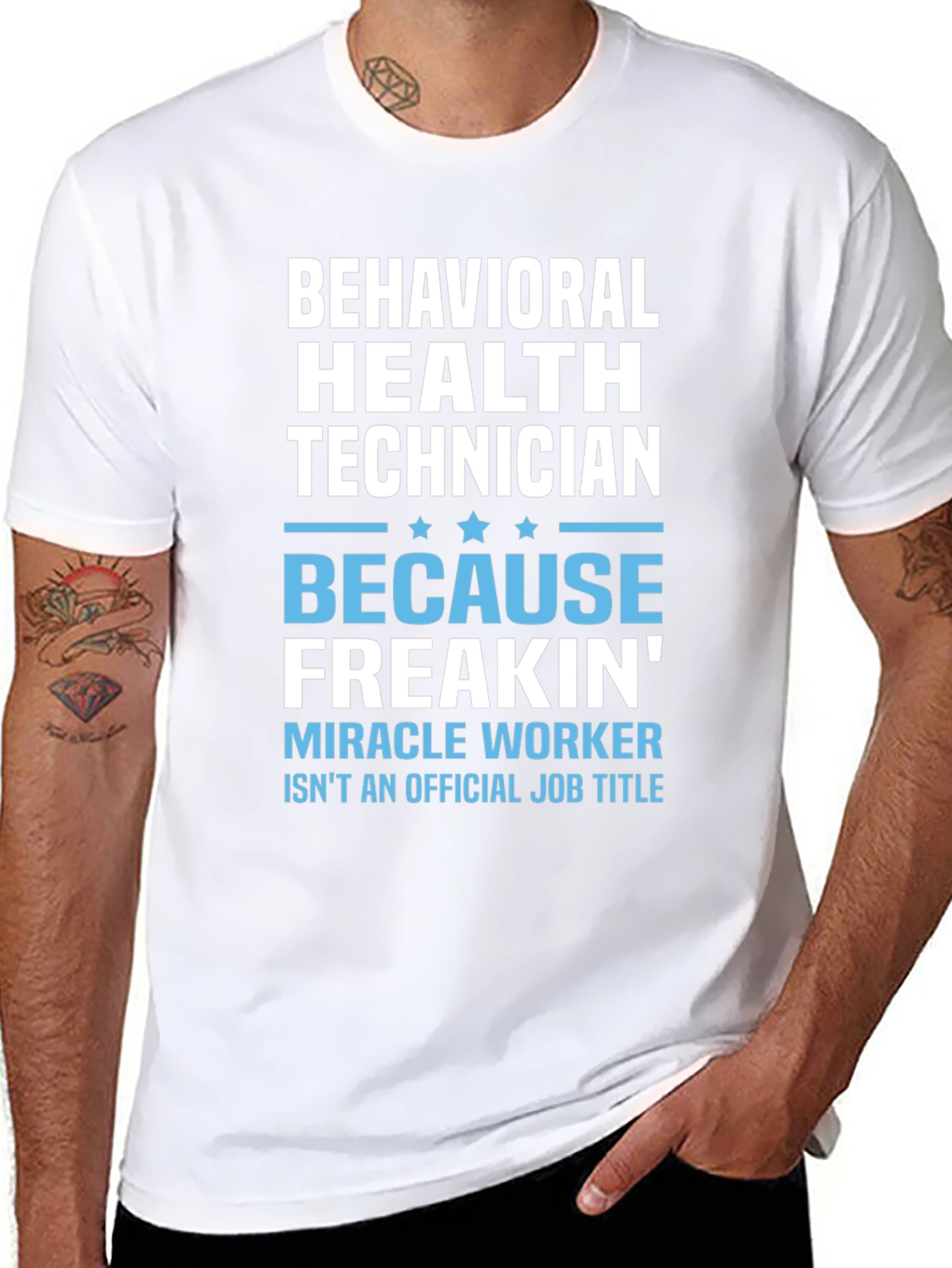 Behavioral Health Technician T-Shirt - Miracle Worker