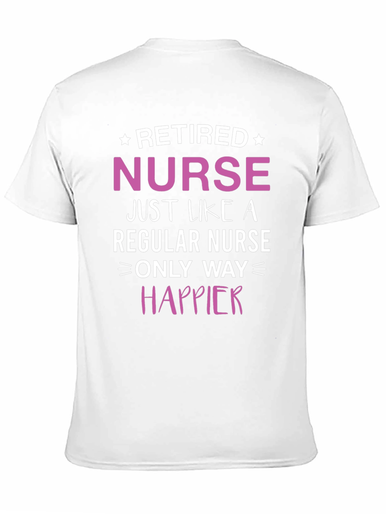 Retired Nurse T-Shirt: Happier Than Ever!