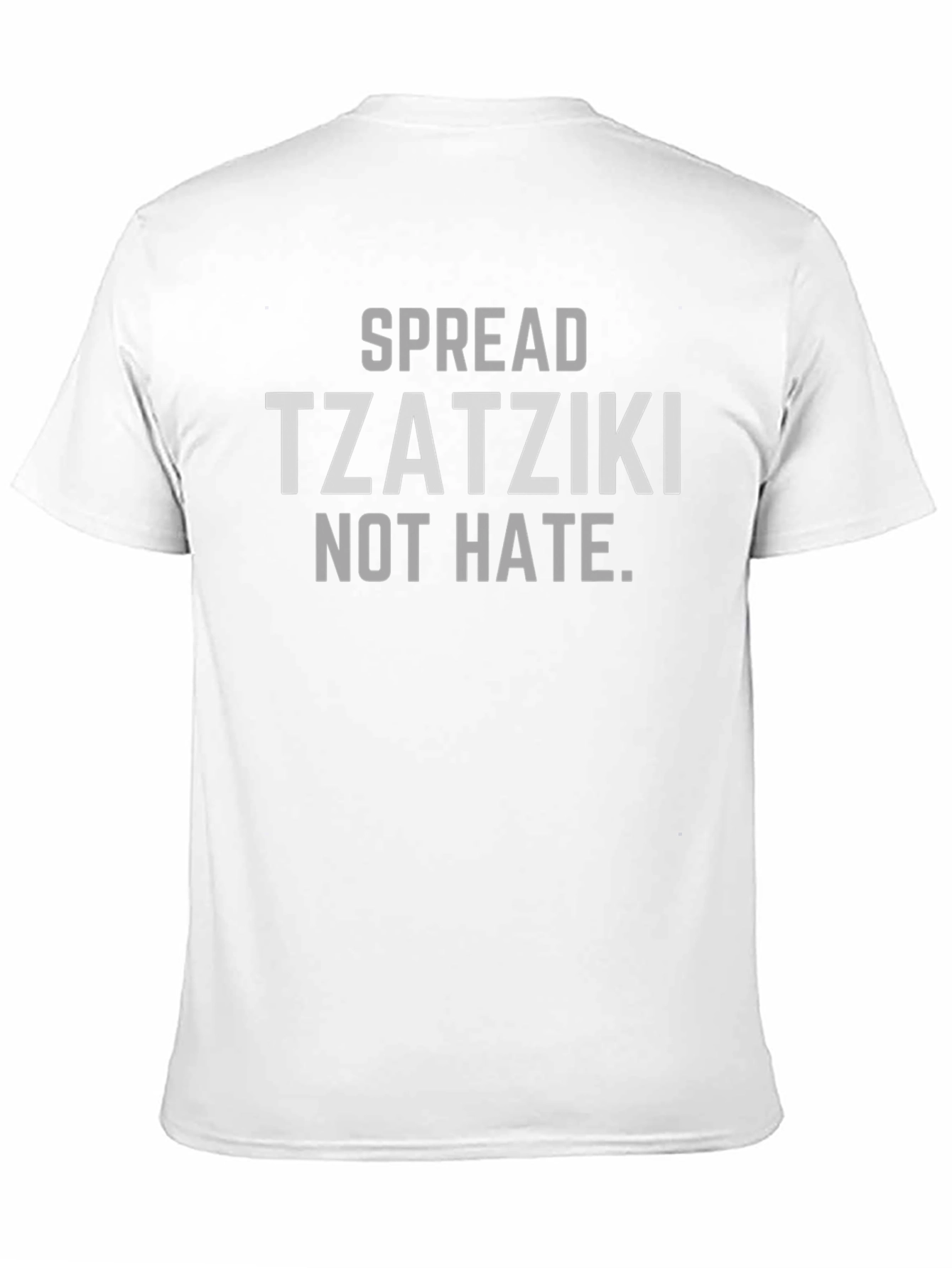 Spread Tzatziki Not Hate T-Shirt