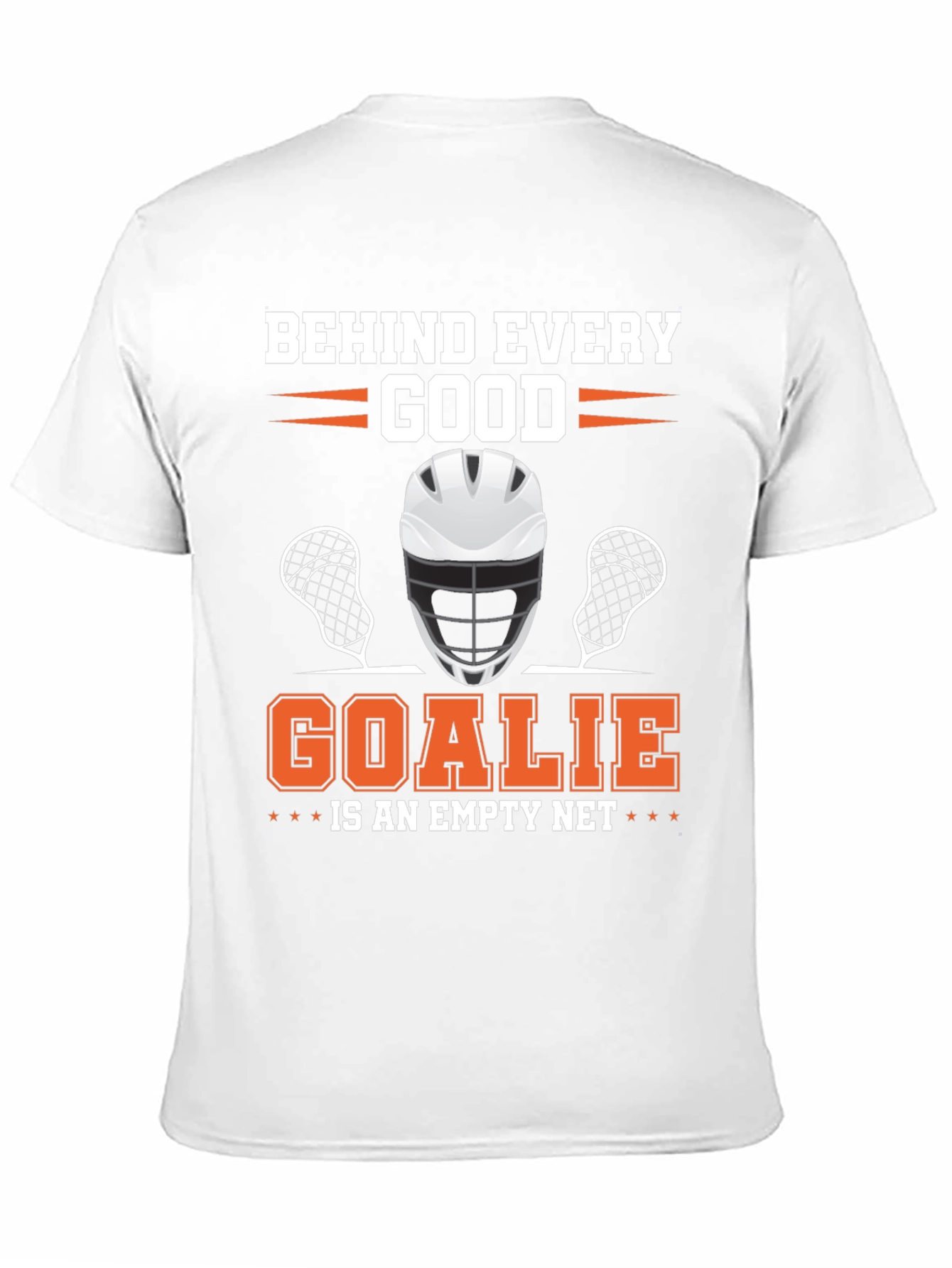 Lacrosse Goalie T-Shirt - Behind Every Good Goalie