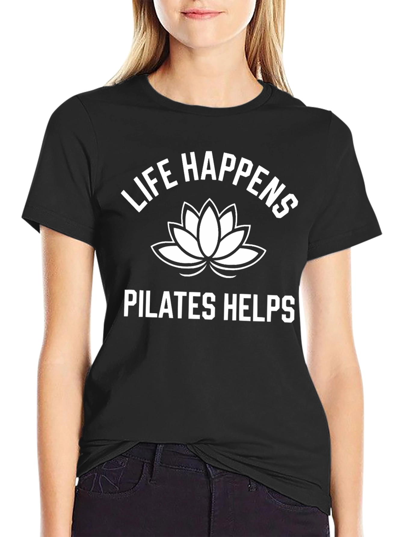 Life Happens Pilates Helps Black T-Shirt