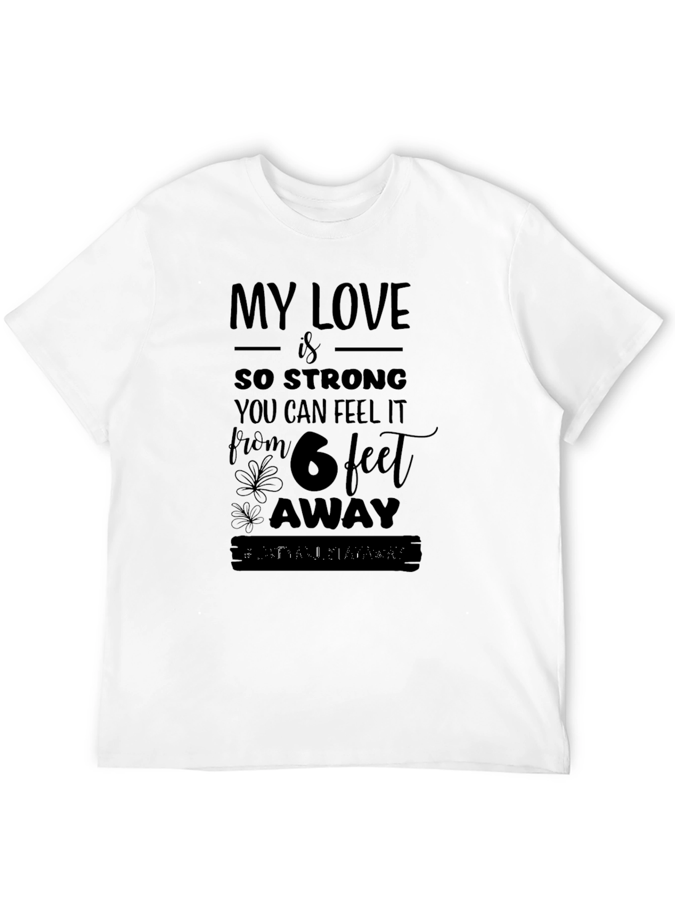 Strong Love Social Distancing T-Shirt