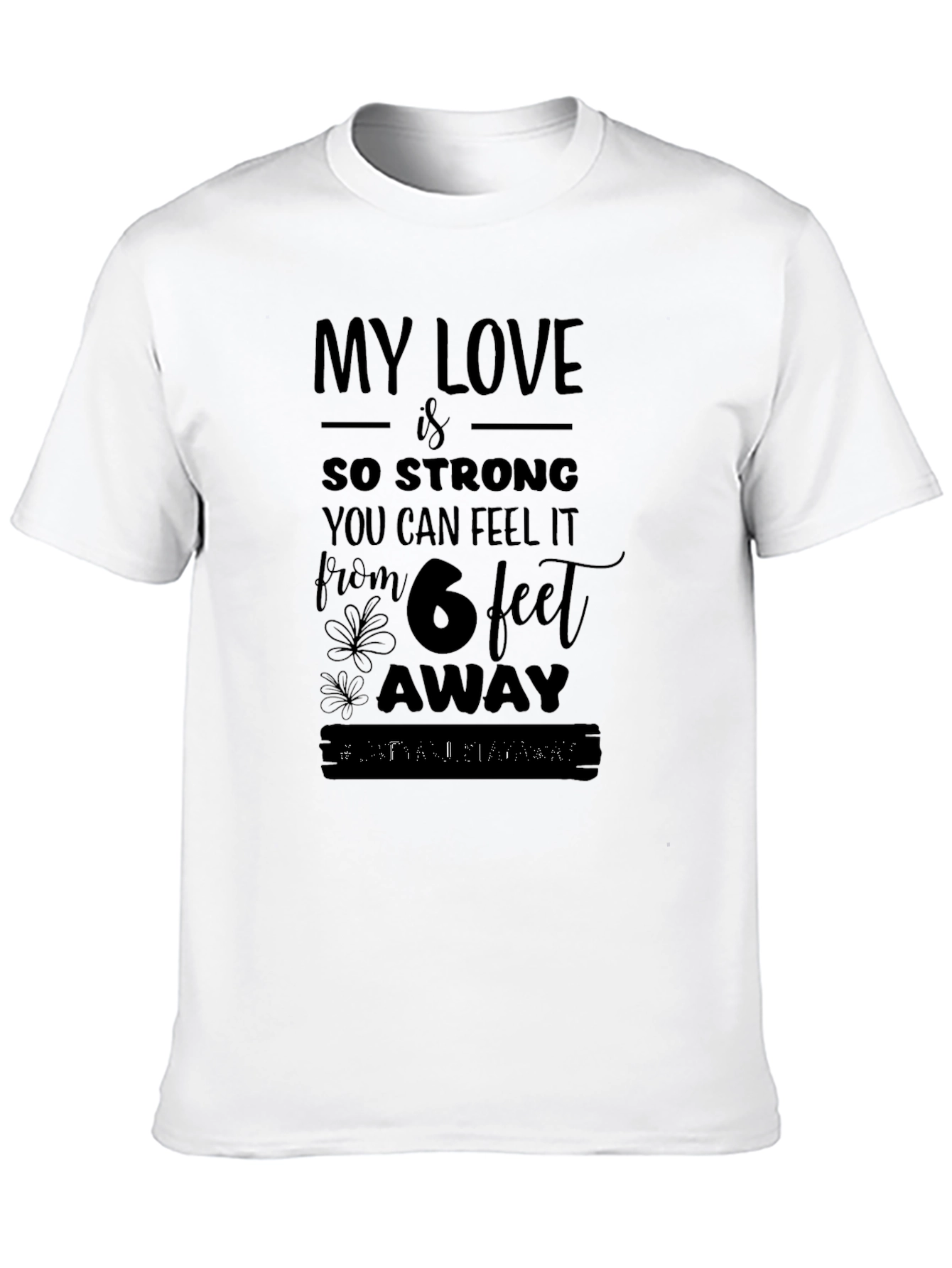 Strong Love Social Distancing T-Shirt