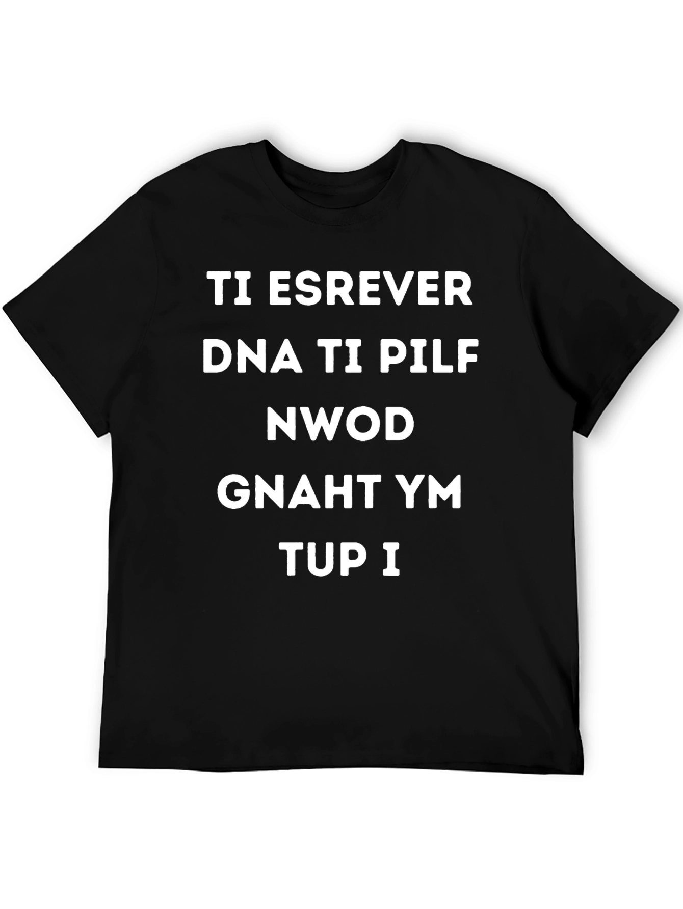 Reverse It T-Shirt: Funny Backward Text Graphic Tee