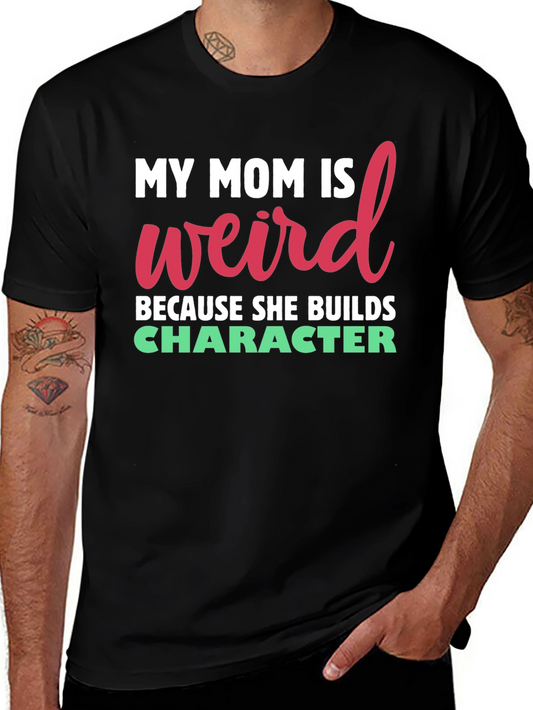 My Mom Is Weird T-Shirt
