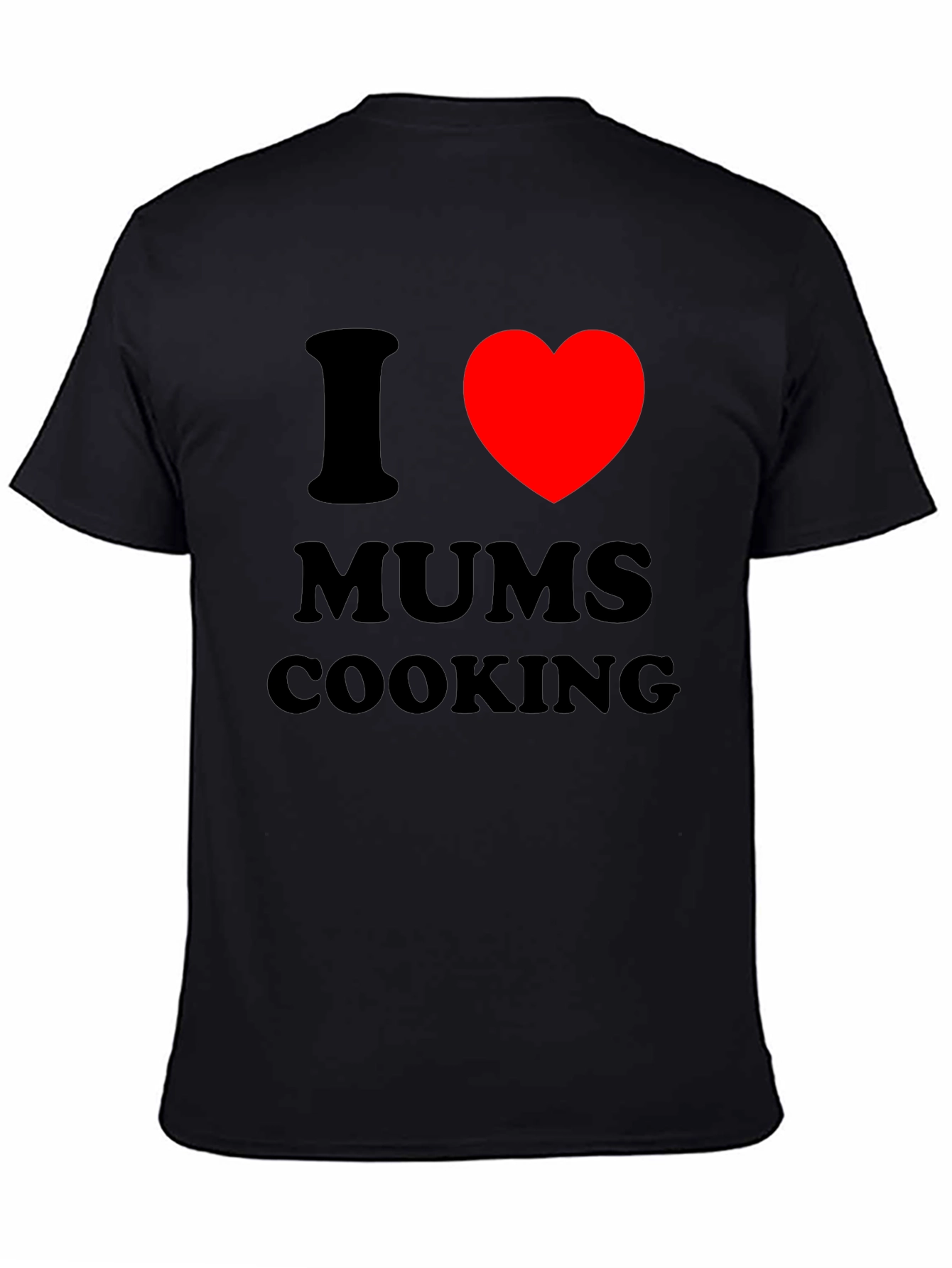 I Love Mums Cooking T-Shirt
