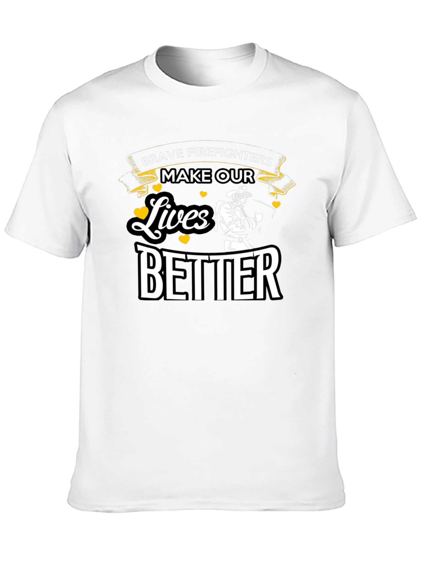 Brave Firefighters T-Shirt - Make Our Lives Better