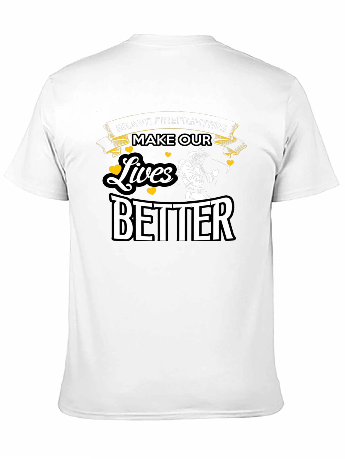 Brave Firefighters T-Shirt - Make Our Lives Better