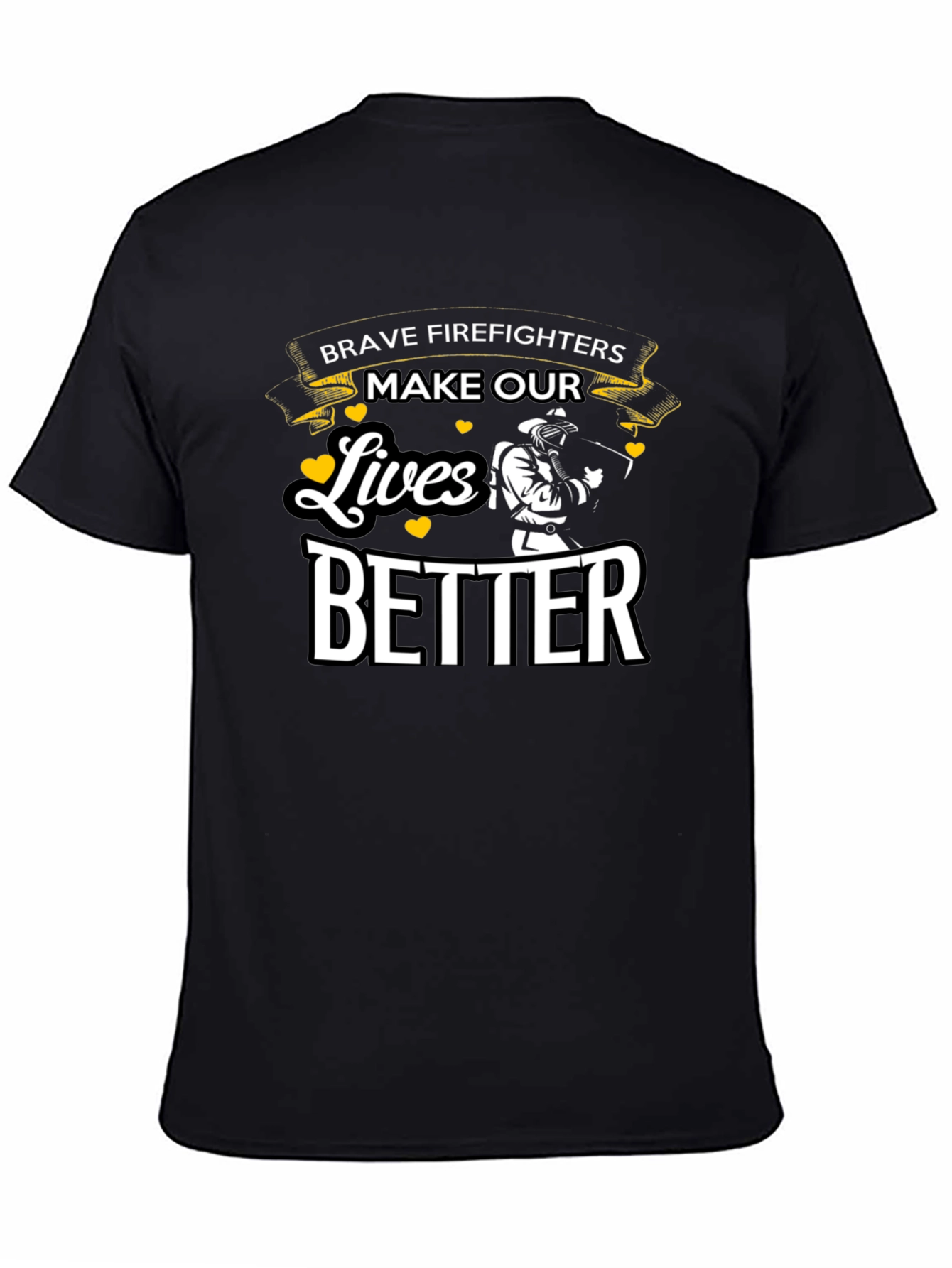 Brave Firefighters T-Shirt - Make Our Lives Better