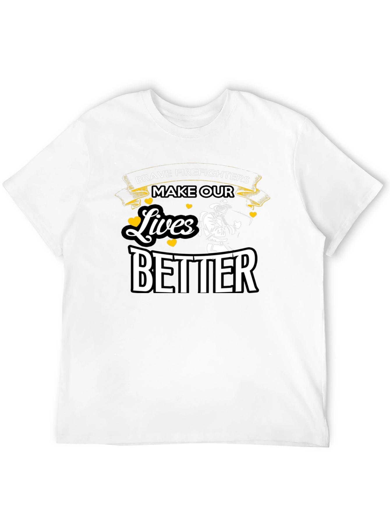 Brave Firefighters T-Shirt - Make Our Lives Better