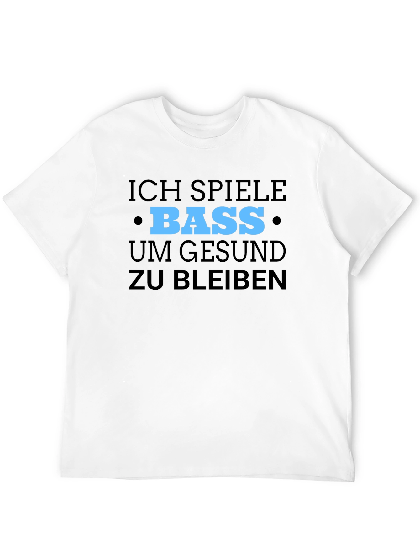 Bass Guitar Player T-Shirt: Ich Spiele Bass