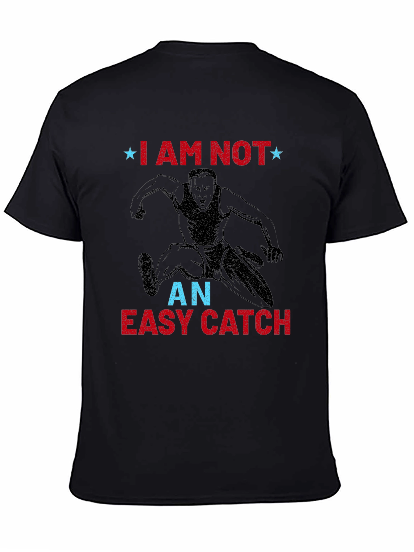 I Am Not an Easy Catch Graphic T-Shirt