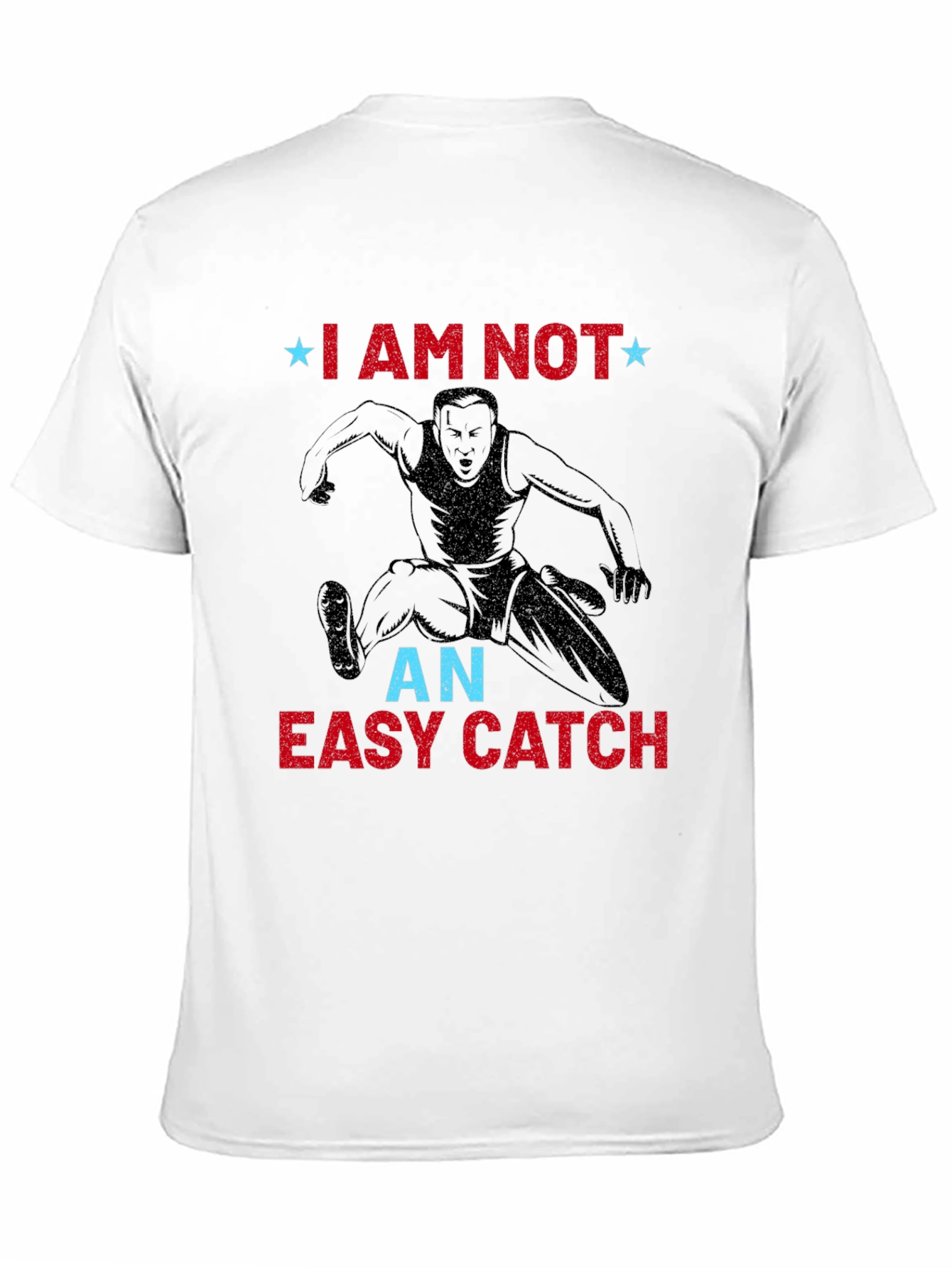 I Am Not an Easy Catch Graphic T-Shirt