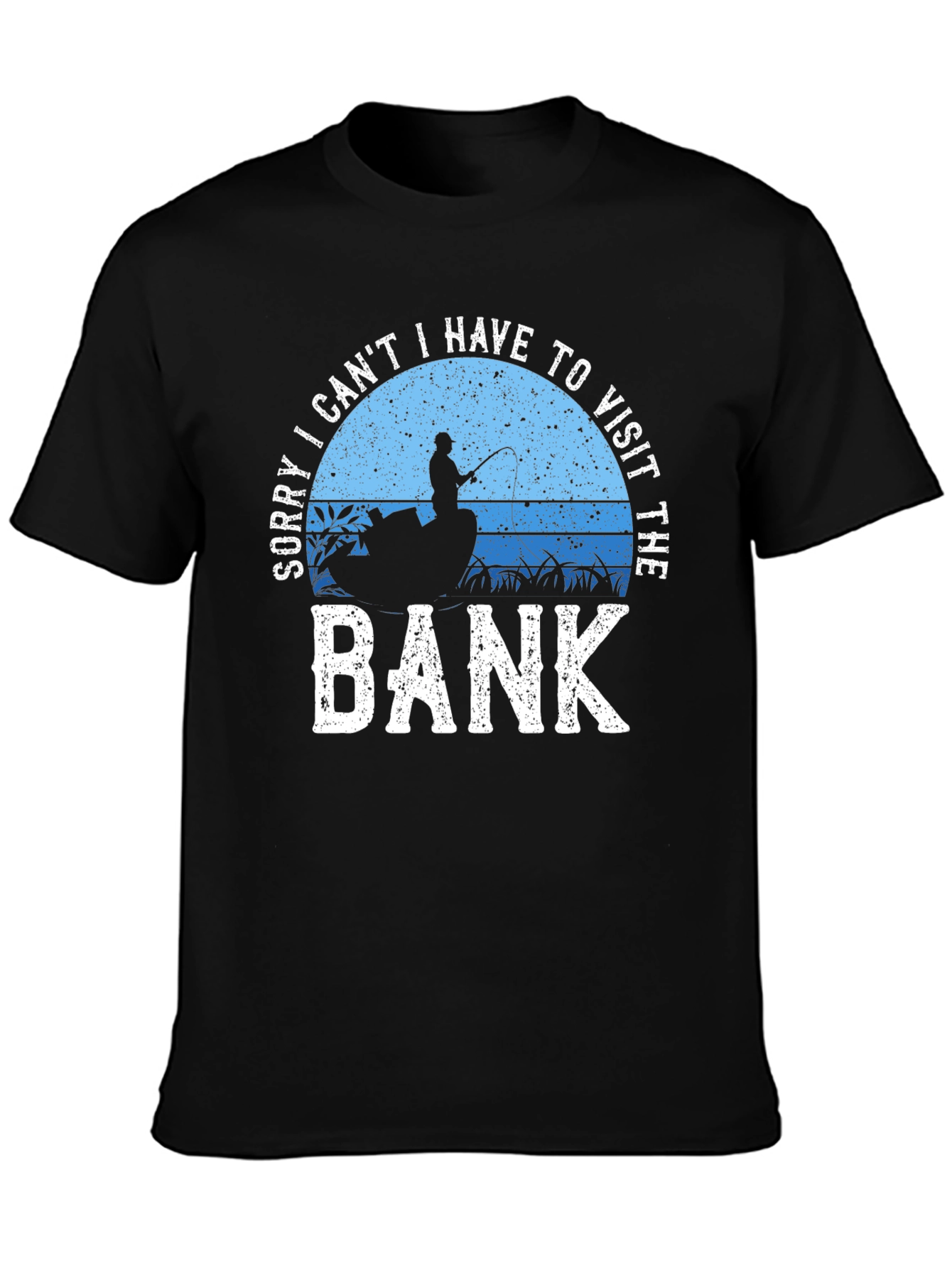 Fishing T-Shirt: Visit the Bank