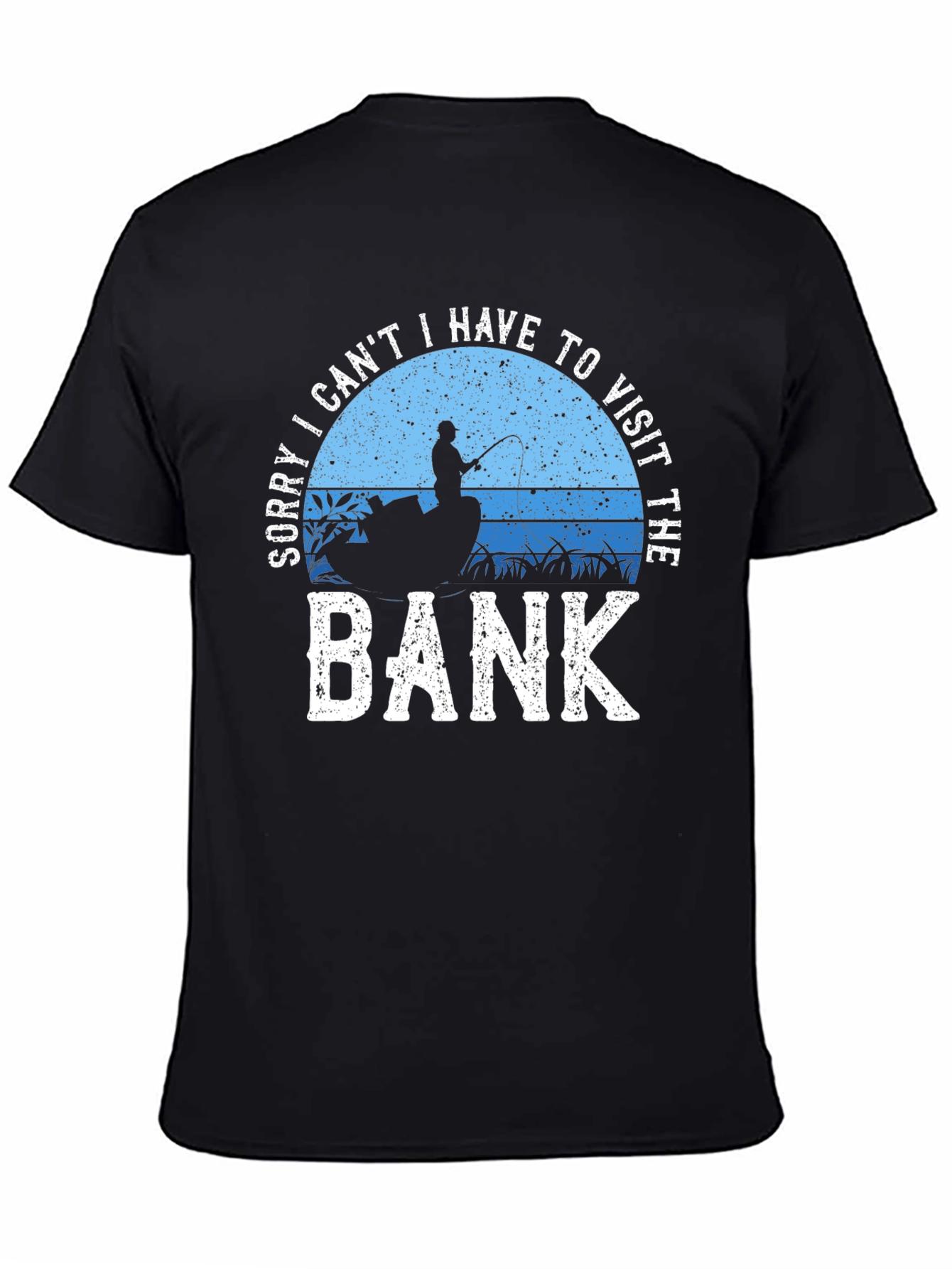 Fishing T-Shirt: Visit the Bank